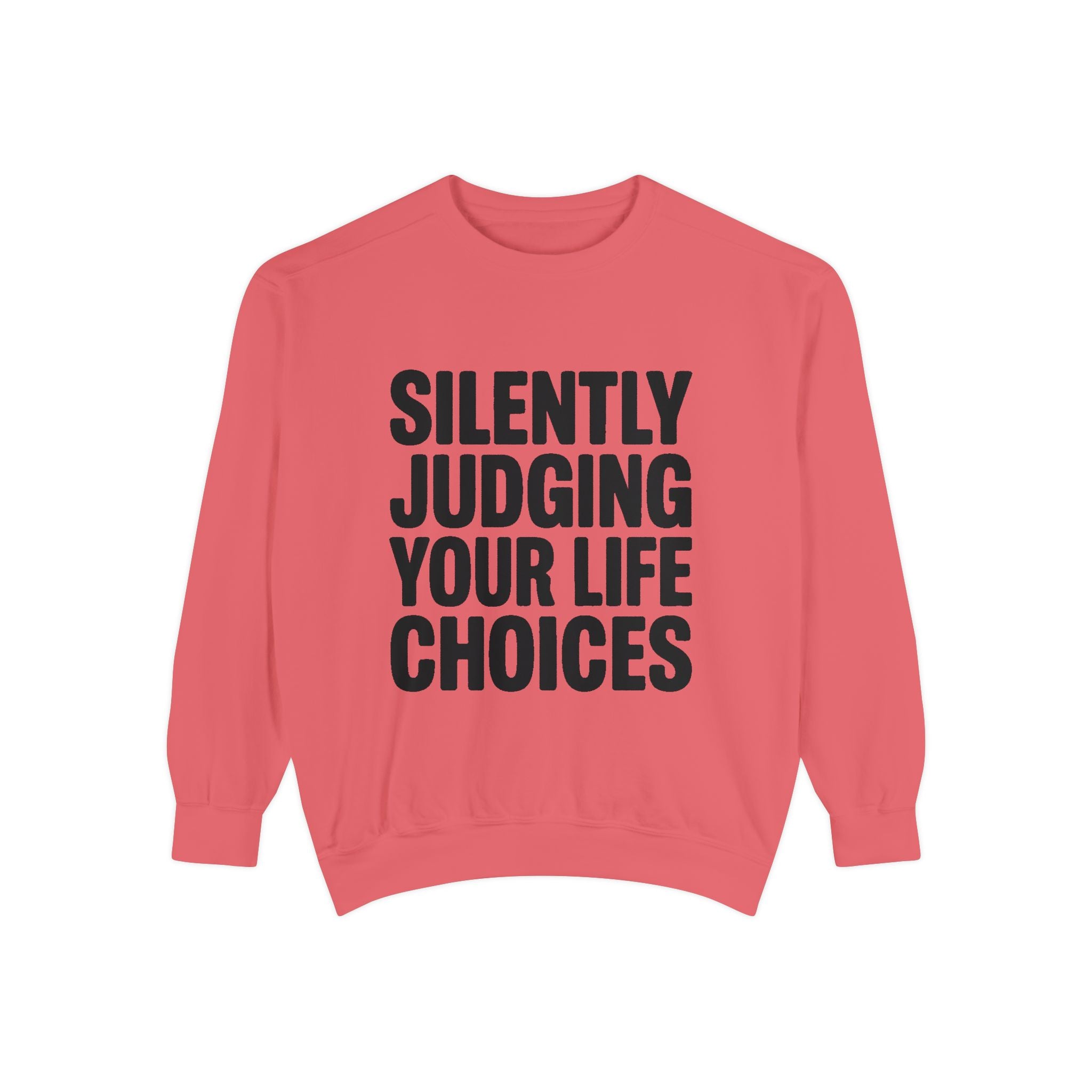 Silently Judging Your Life Choices Sweatshirt, Funny Sarcastic Crewneck, Embroidered Patch Style Sweatshirt, Snarky Gift