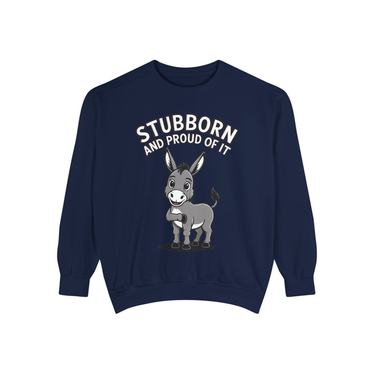 Stubborn Donkey Sweatshirt, Funny Donkey Crewneck, Stubborn And Proud Of It Shirt, Cute Farm Animal Gift, Embroidered Style Sweater