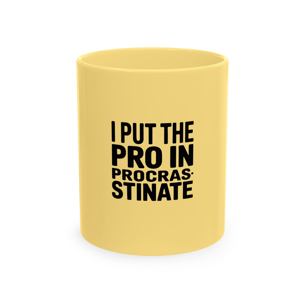 I Put The Pro In Procrastinate Mug, Funny Sarcastic Coffee Mug, Procrastinator Gift, Bold Typography Mug, Funny Office Mug Gift
