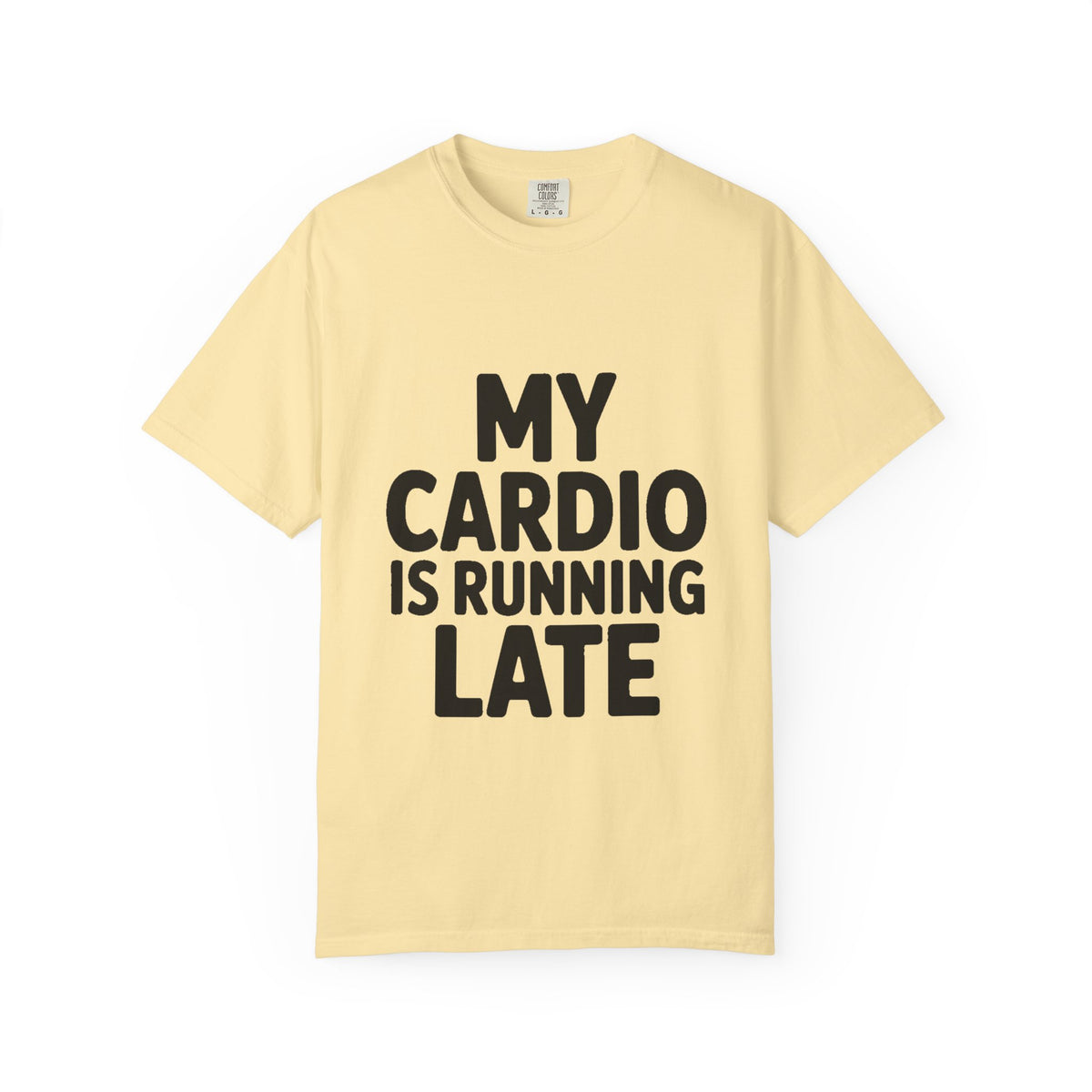 My Cardio Is Running Late Shirt, Funny Gym Excuse T-Shirt, Sarcastic Workout Tee, Lazy Fitness Humor Gift