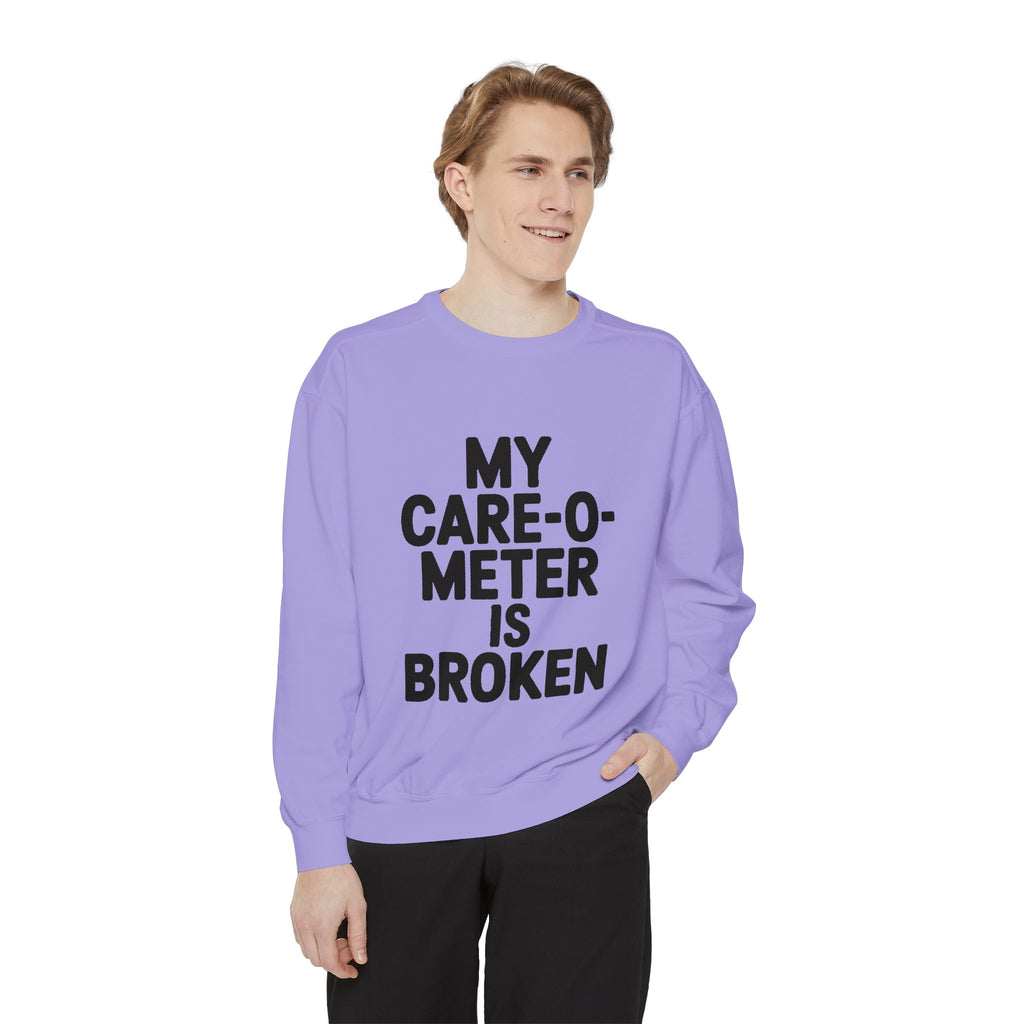 My Care-O-Meter Is Broken Sweatshirt, Funny Sarcastic Crewneck, Embroidered Patch Style Pullover, Snarky Gift for Him or Her