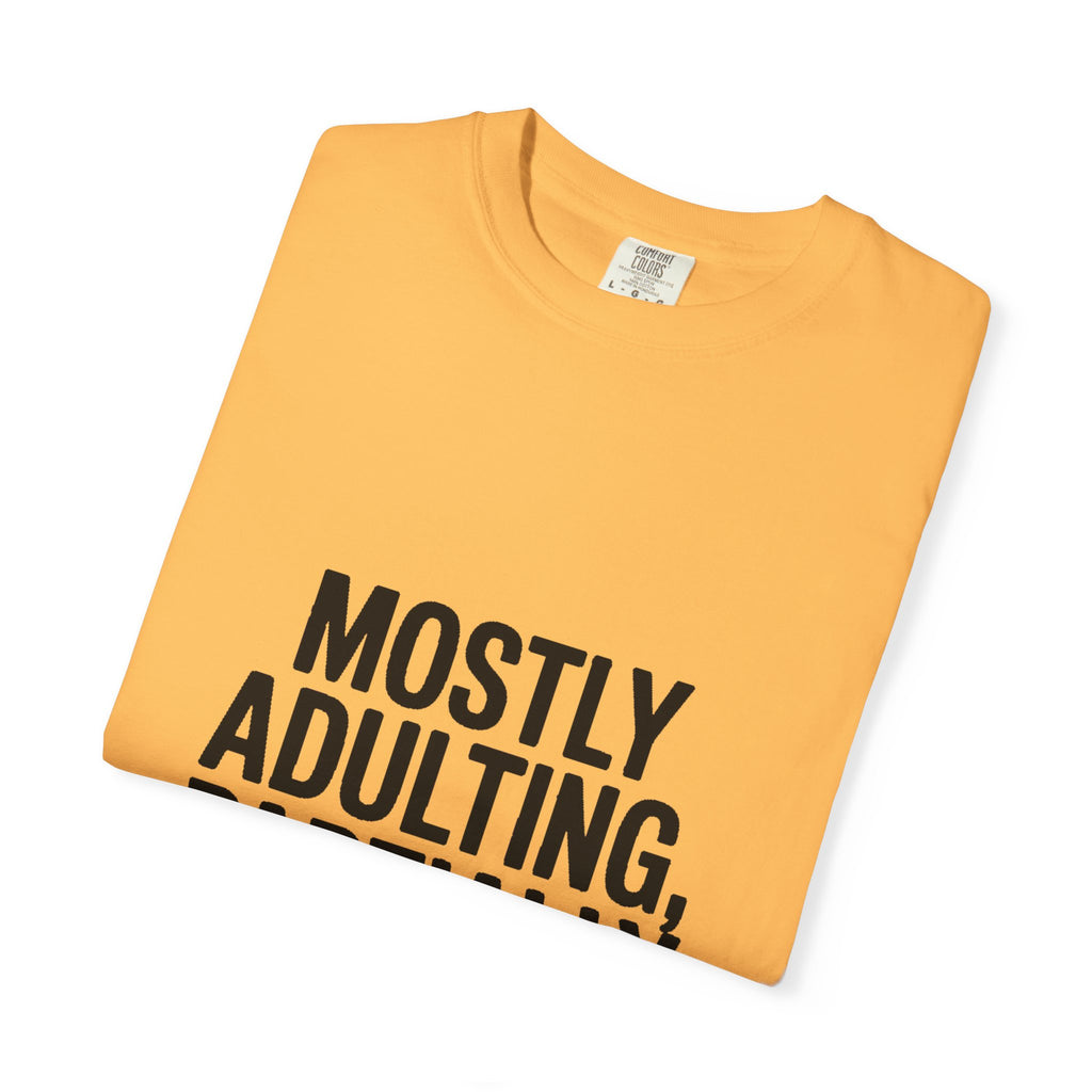 Mostly Adulting Partially Thriving Shirt, Funny Adulting T-Shirt, Sarcastic Quote Tee, Minimalist Typography Gift for Coworker