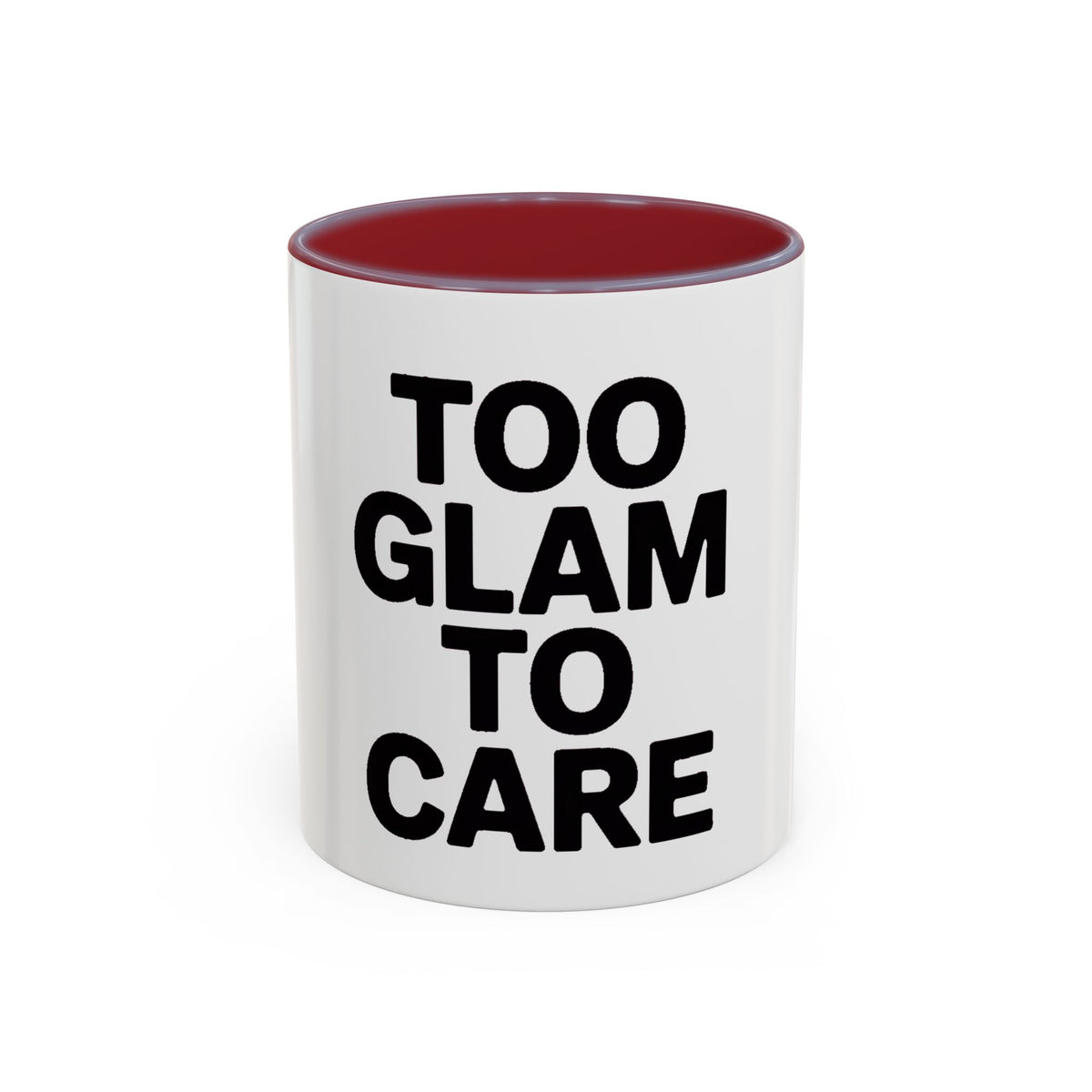 Too Glam To Care Mug, Bold Typography Coffee Mug, Sassy Quote Mug, Funny Gift for Her, Glam Girl Coffee Cup, Trendy Statement Mug