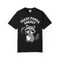Trash Panda Energy T-Shirt, Funny Raccoon Shirt, Cute Raccoon Graphic Tee, Trash Panda Lover Gift, Unisex Garment Dyed Tee