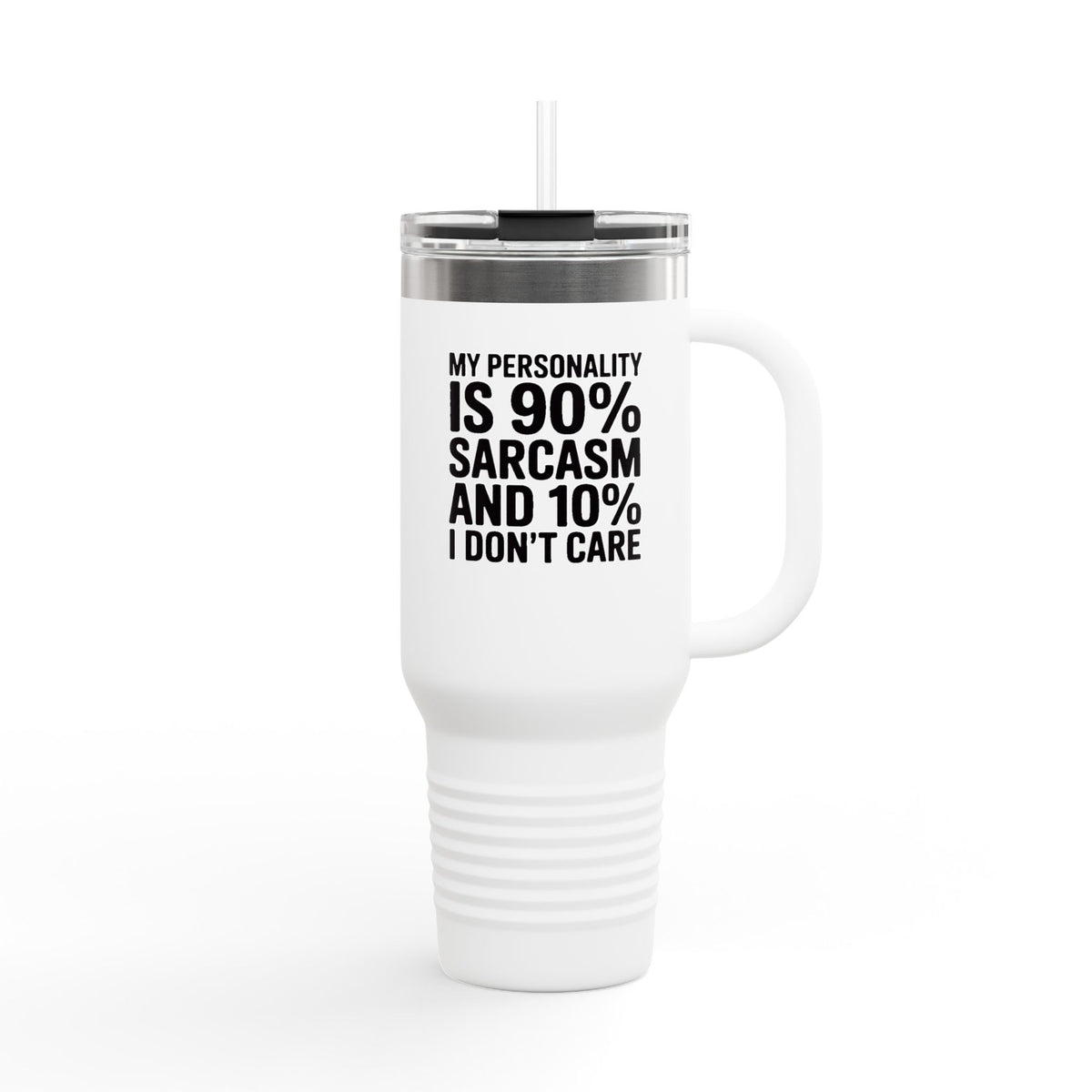 Sarcasm Travel Mug, Funny Personality Quote Tumbler, 90% Sarcasm 10% I Don't Care Gift, Sarcastic Coworker Cup