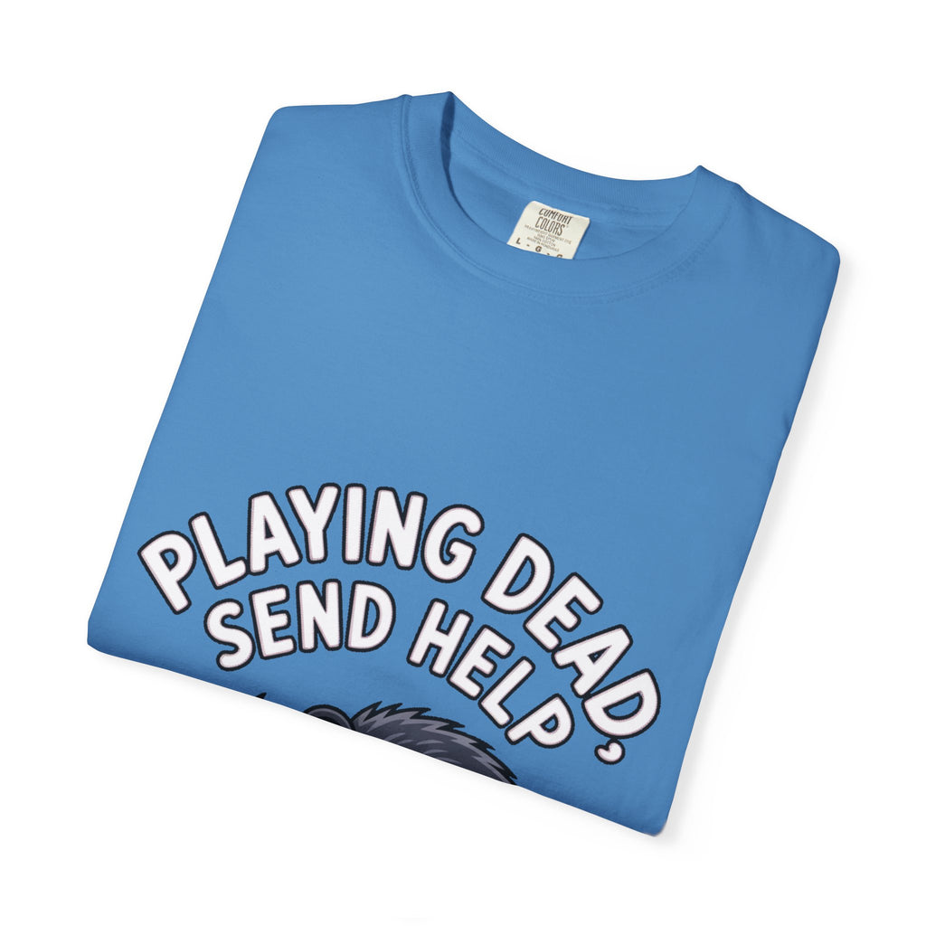 Funny Opossum Shirt, Playing Dead Send Help T-Shirt, Cute Possum Lover Gift, Sarcastic Animal Tee