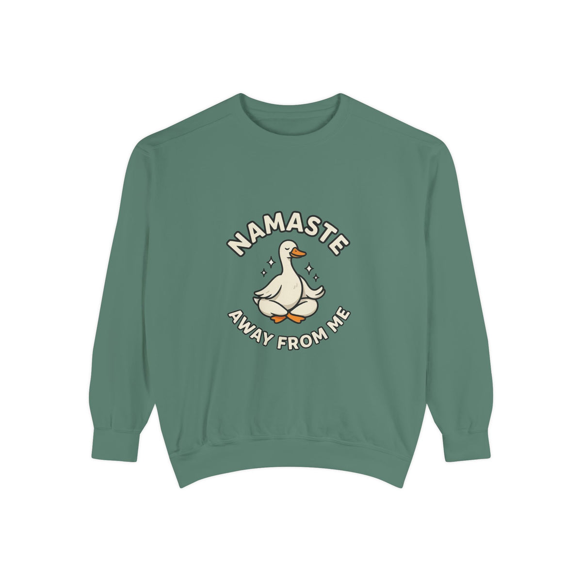 Sweatshirt - "Namaste Away From Me" Funny Goose Graphic Crewneck