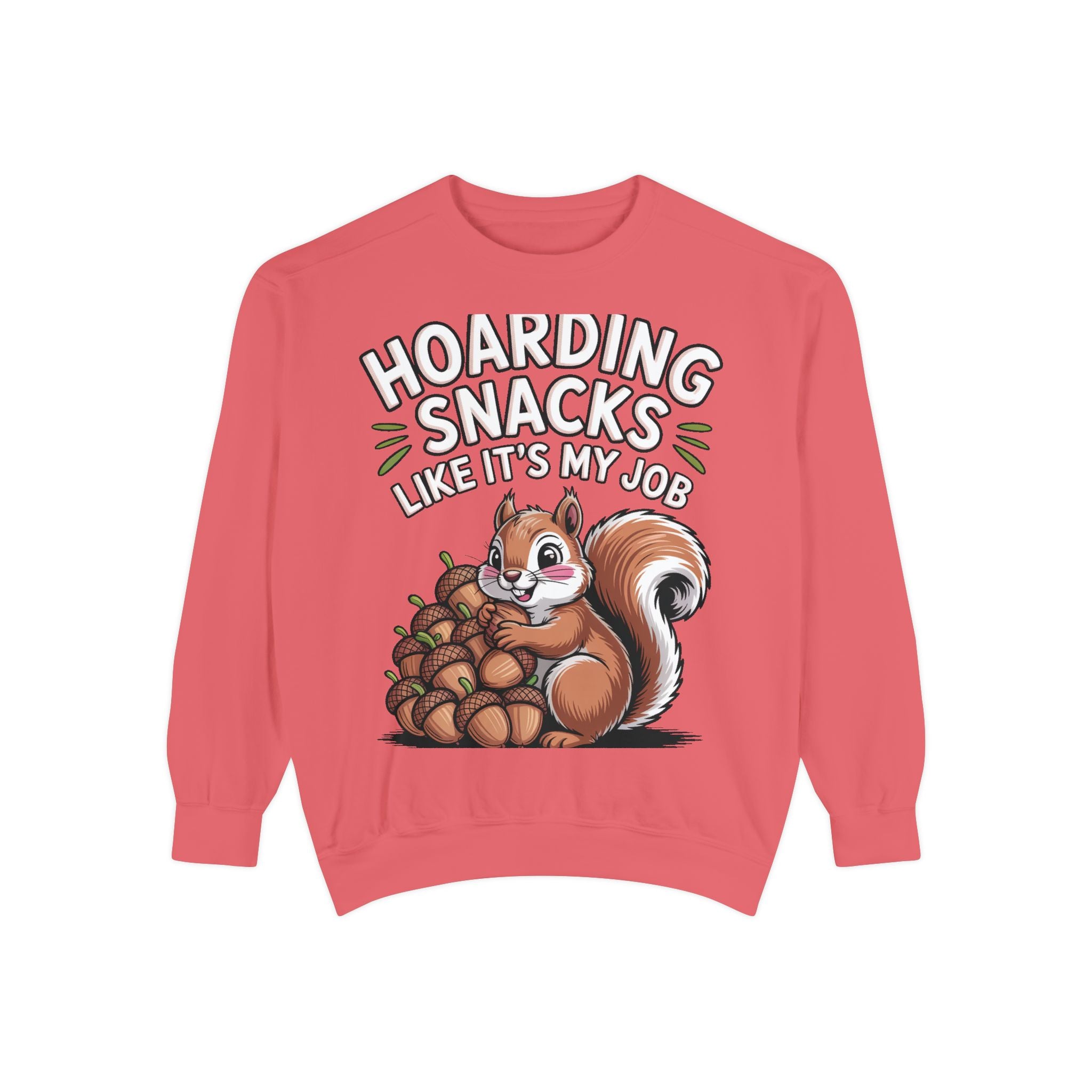 Funny Squirrel Sweatshirt, Hoarding Snacks Like It's My Job Crewneck, Cute Acorn Squirrel Gift, Snack Lover Sweatshirt