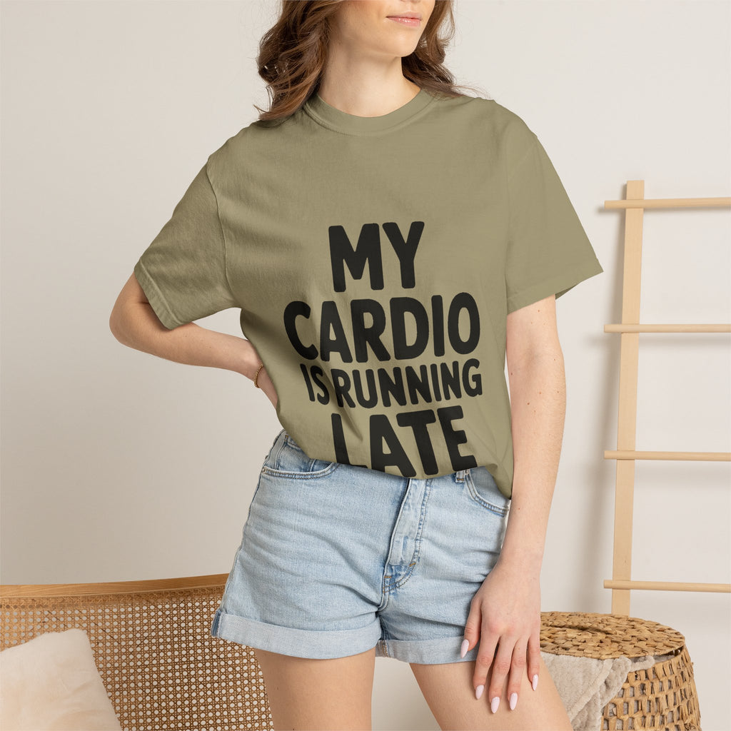 My Cardio Is Running Late Shirt, Funny Gym Excuse T-Shirt, Sarcastic Workout Tee, Lazy Fitness Humor Gift