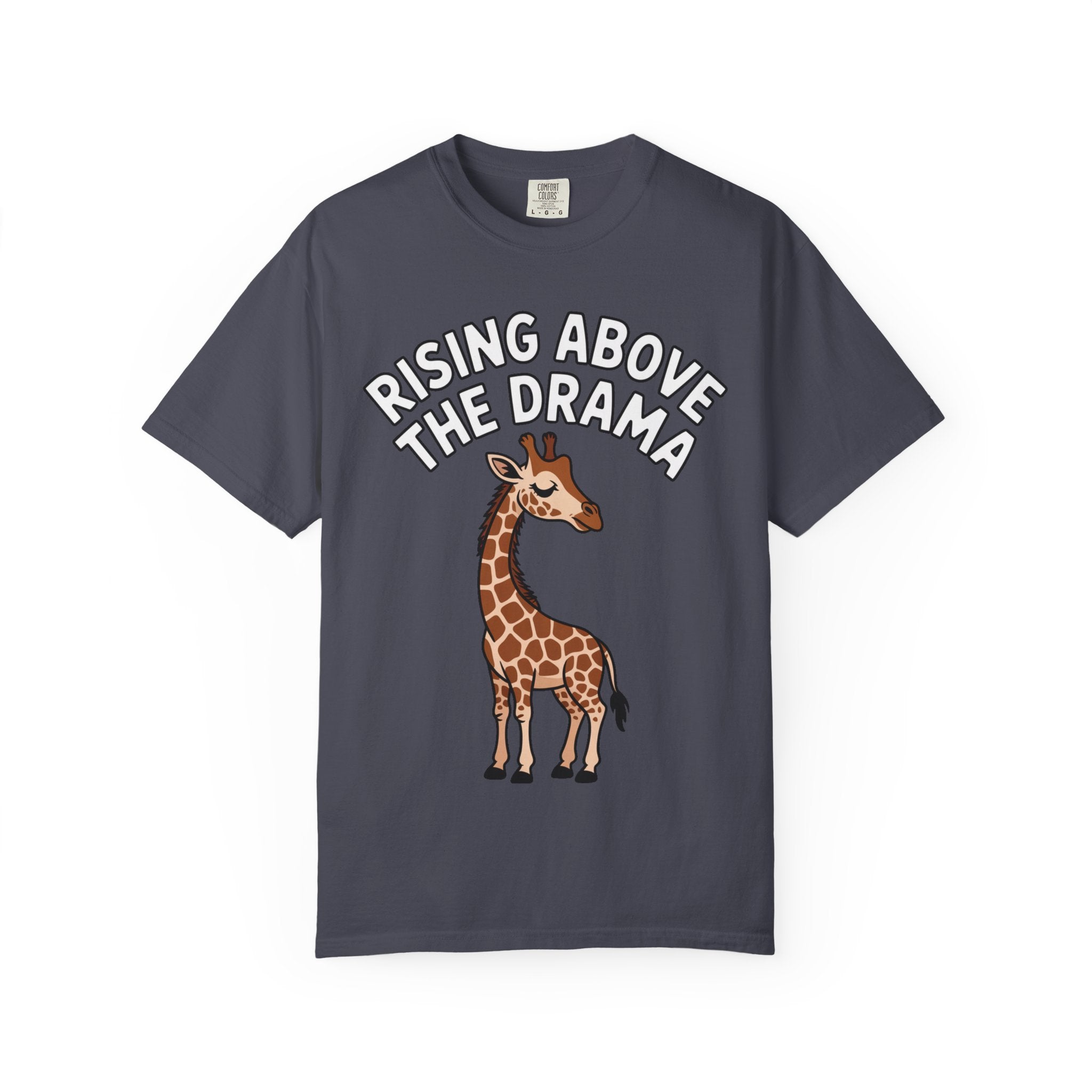 Giraffe Rising Above The Drama T-Shirt, Funny Sassy Giraffe Tee, Cute Cartoon Animal Shirt, Unisex Graphic Tee Gift