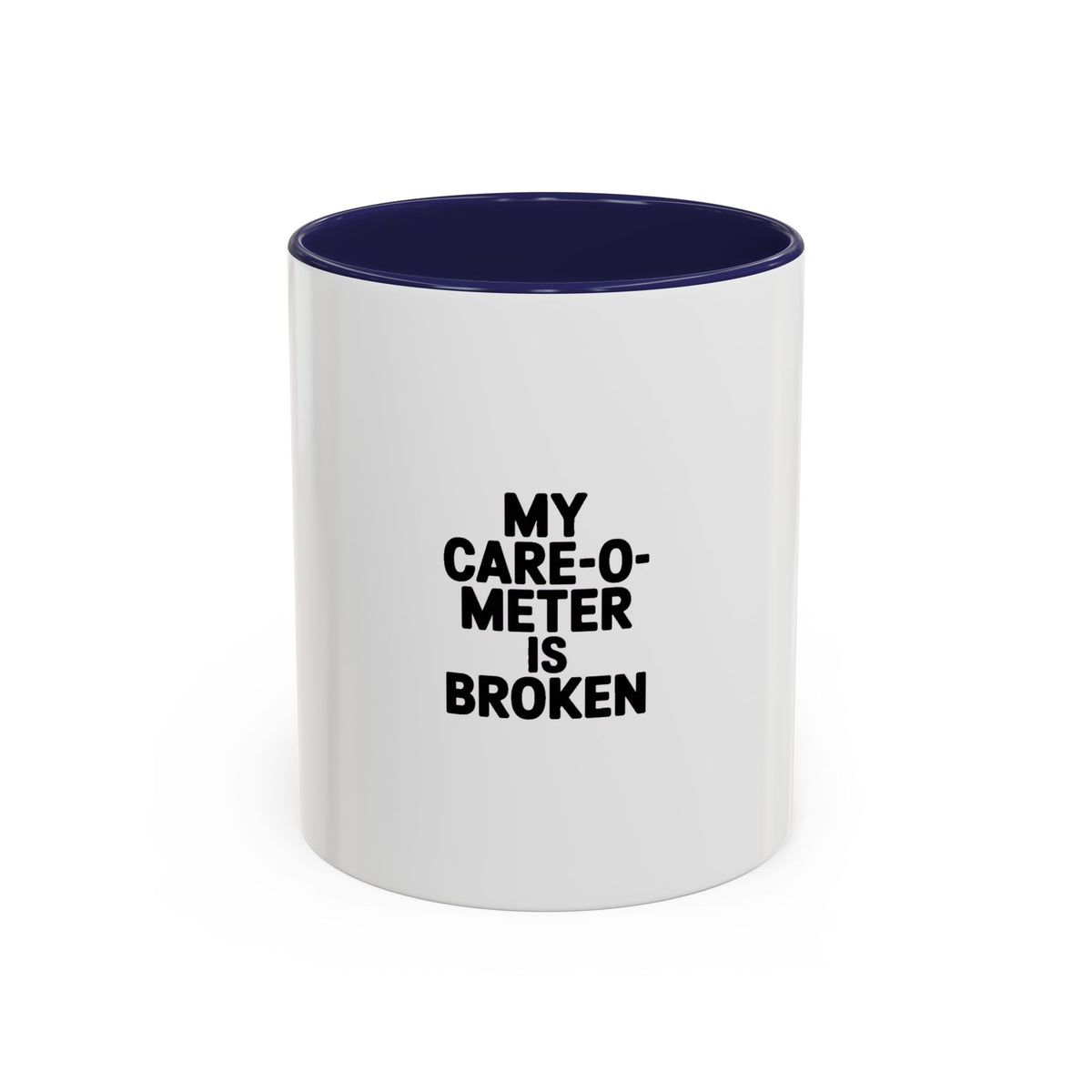 Funny Sarcastic Mug, 'My Care-O-Meter Is Broken' Coffee Mug, Bold Typography Mug, Sarcastic Gift, Deadpan Humor Ceramic Cup