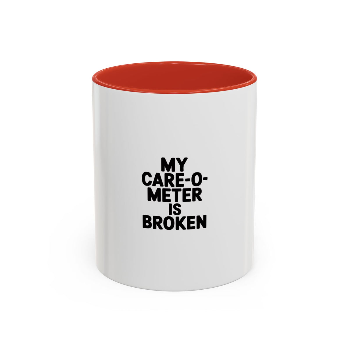 Funny Sarcastic Mug, 'My Care-O-Meter Is Broken' Coffee Mug, Bold Typography Mug, Sarcastic Gift, Deadpan Humor Ceramic Cup
