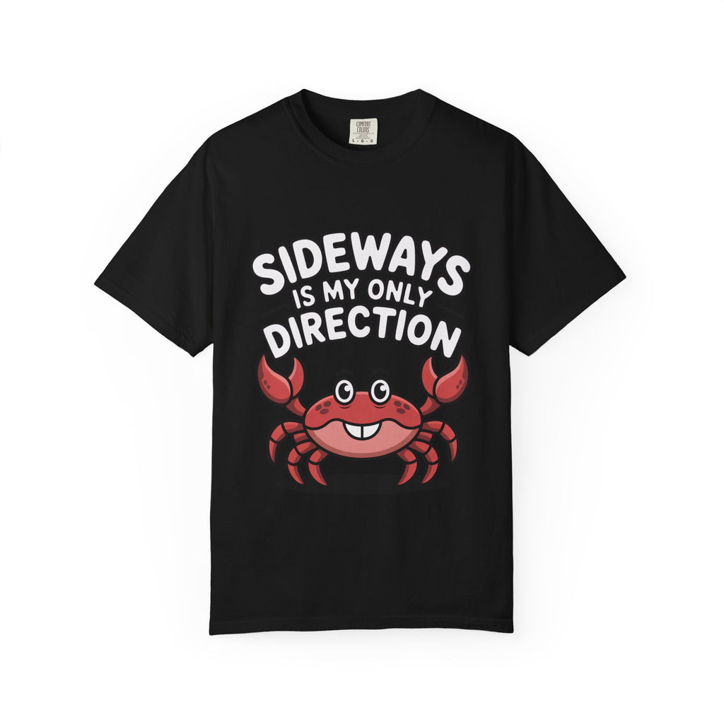 Funny Crab Shirt, Sideways Is My Only Direction T-Shirt, Cute Beach Crab Tee, Funny Ocean Animal Gift