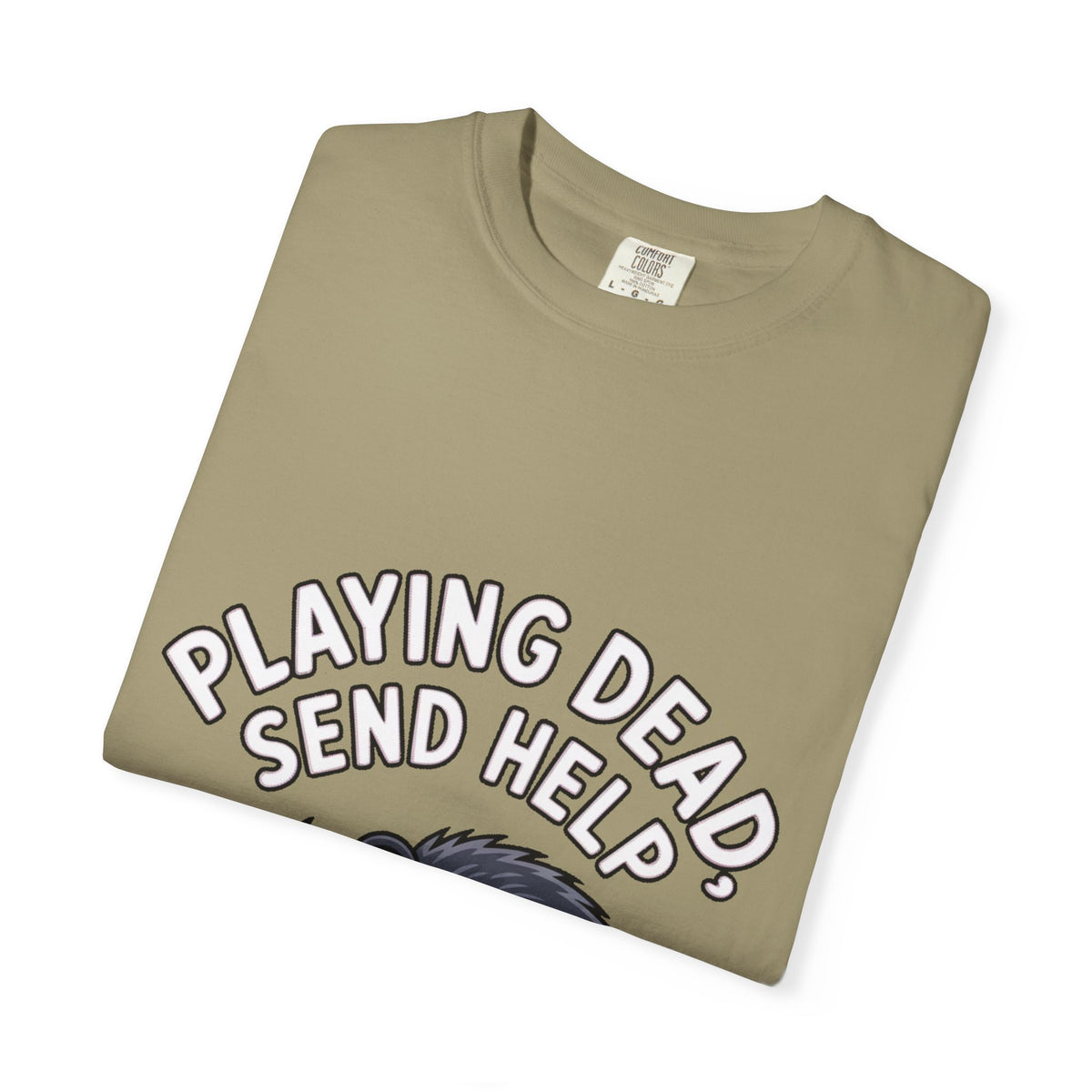 Funny Opossum Shirt, Playing Dead Send Help T-Shirt, Cute Possum Lover Gift, Sarcastic Animal Tee