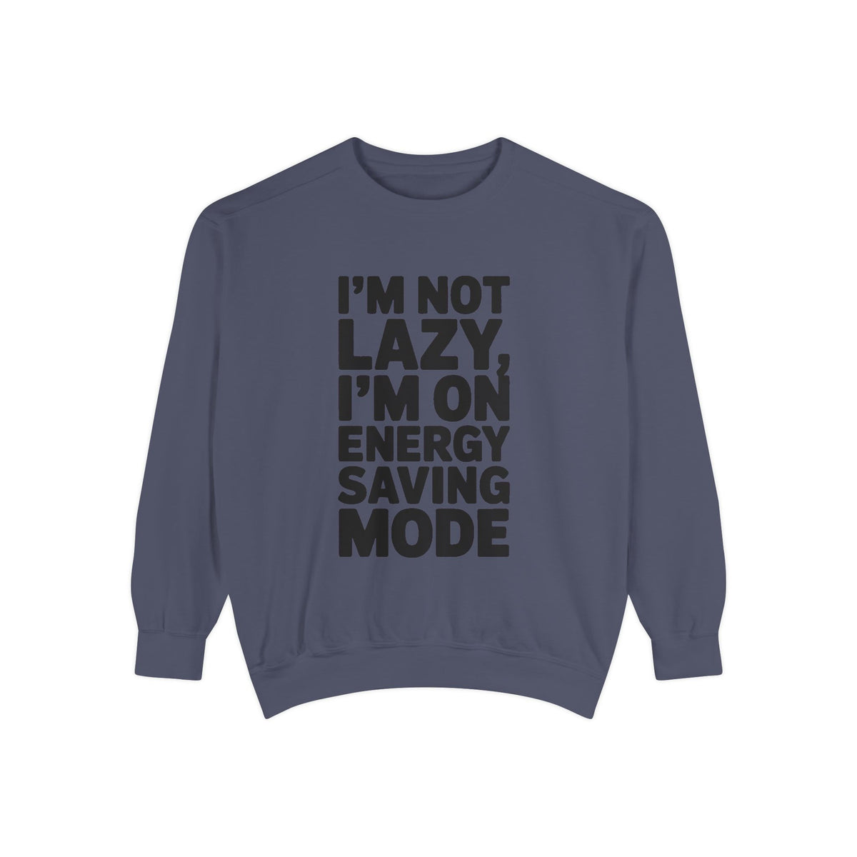 I'm Not Lazy I'm On Energy Saving Mode Sweatshirt, Funny Embroidered Crewneck, Sarcastic Quote Sweatshirt, Lazy Day Gift