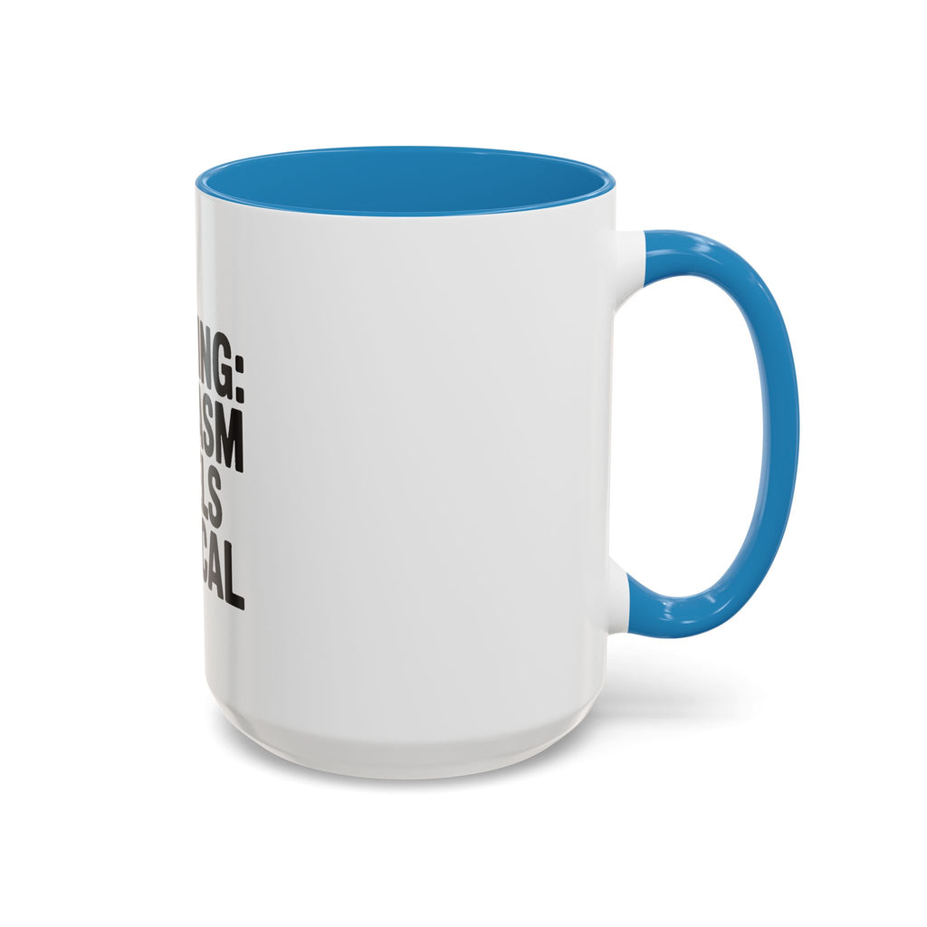 Warning Sarcasm Levels Critical Mug, Funny Sarcastic Coffee Mug, Sarcasm Quote Cup, Coworker Gift, Funny Office Mug