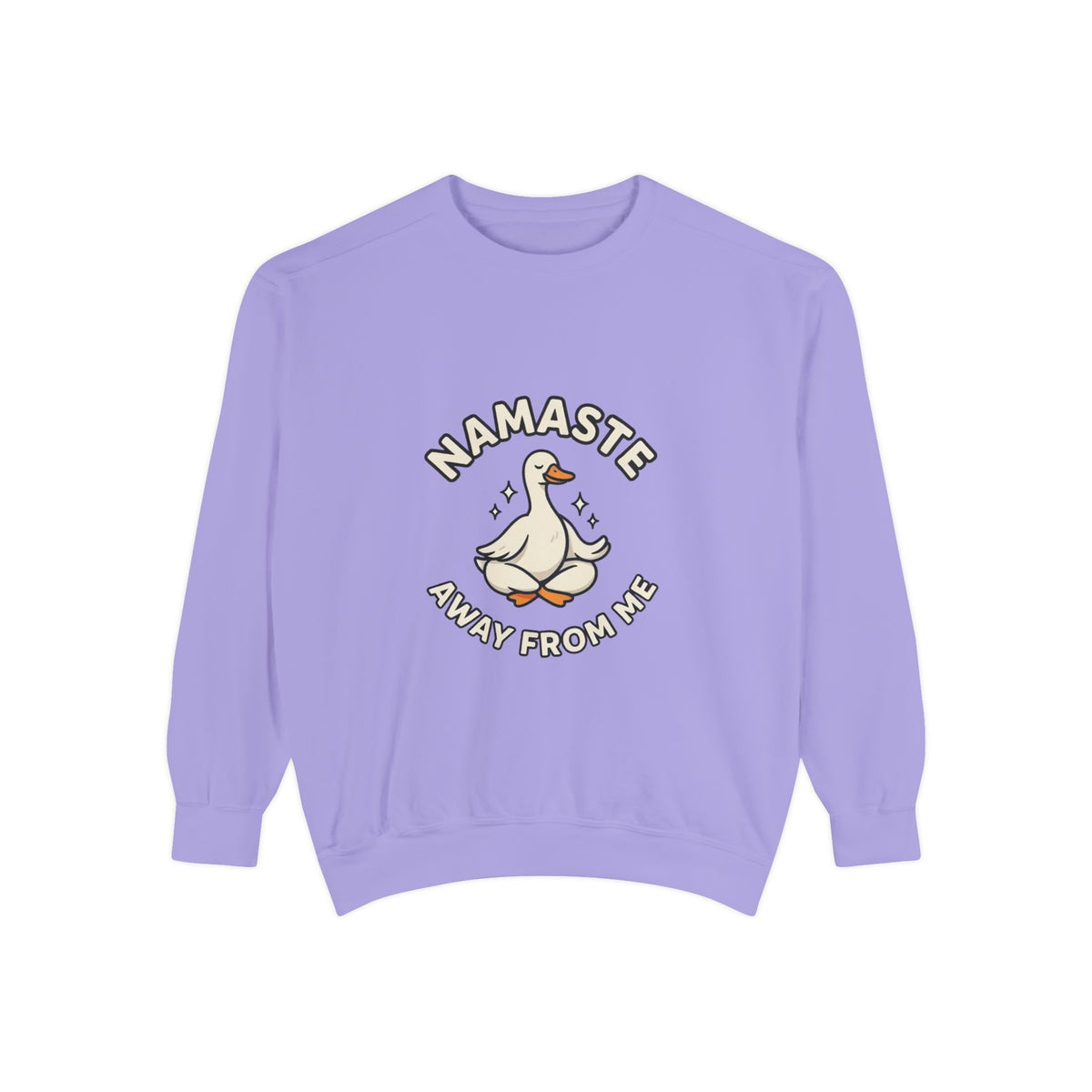 Sweatshirt - "Namaste Away From Me" Funny Goose Graphic Crewneck
