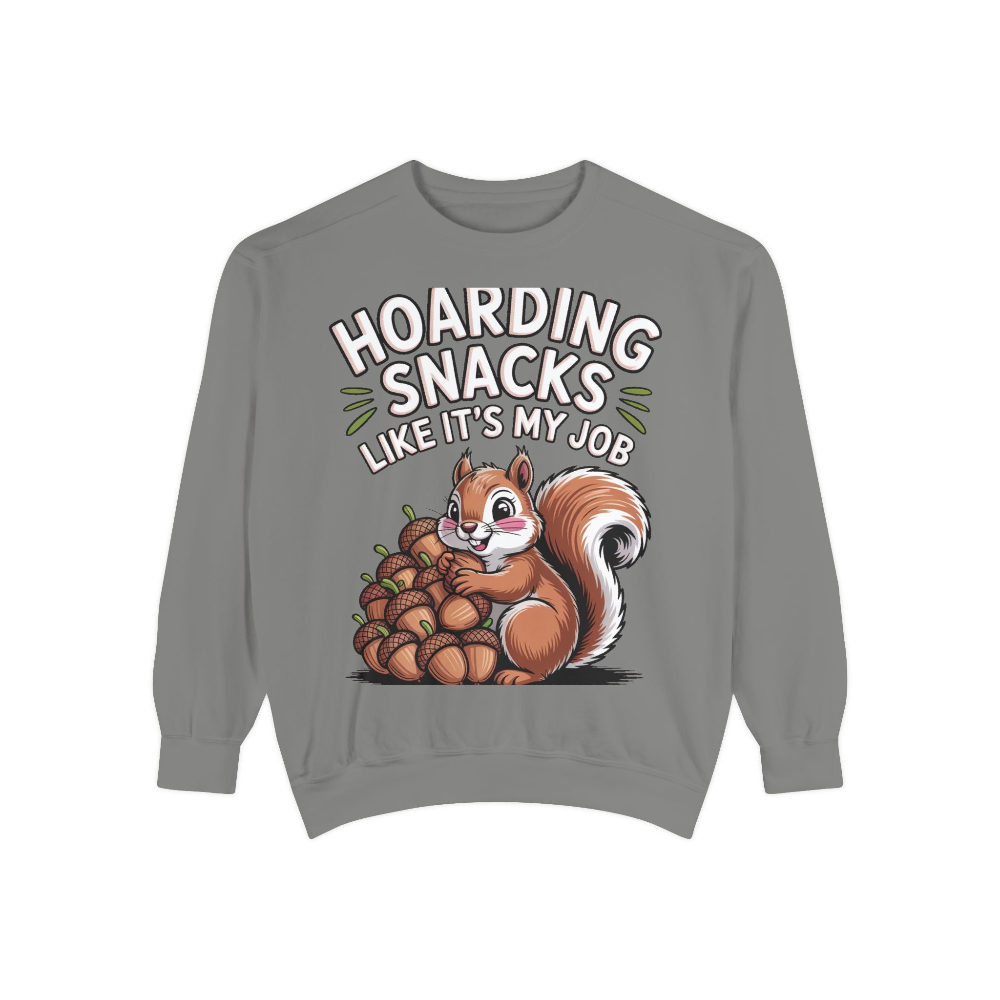 Funny Squirrel Sweatshirt, Hoarding Snacks Like It's My Job Crewneck, Cute Acorn Squirrel Gift, Snack Lover Sweatshirt