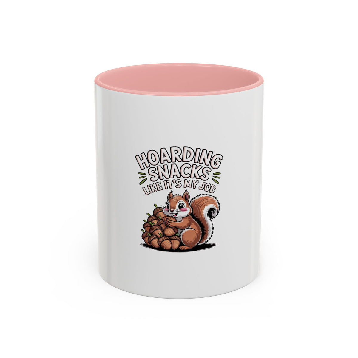 Funny Squirrel Mug, Hoarding Snacks Like It's My Job Coffee Cup, Cute Acorn Lover Gift, Snack Hoarder Mug
