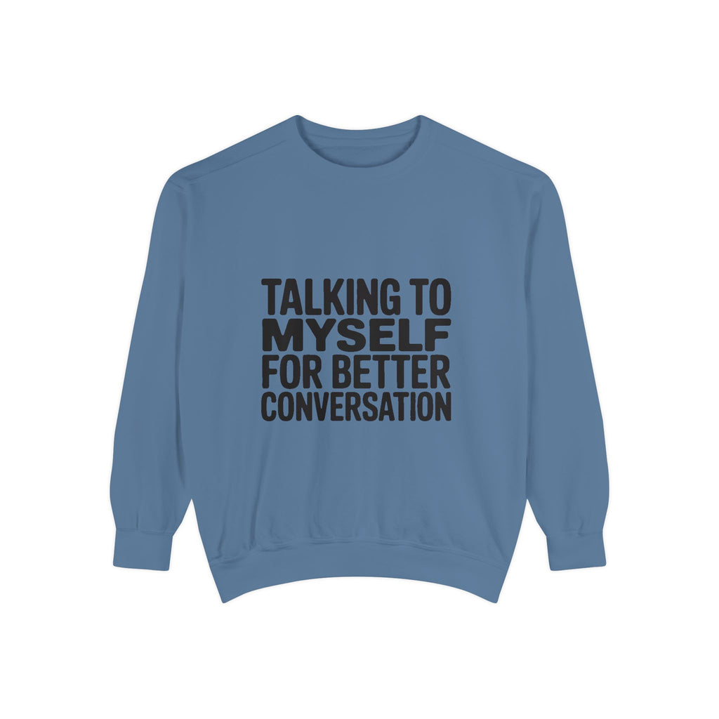 Talking To Myself For Better Conversation Sweatshirt, Funny Sarcastic Crewneck, Introvert Humor Gift, Minimalist Text Sweatshirt