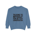 Talking To Myself For Better Conversation Sweatshirt, Funny Sarcastic Crewneck, Introvert Humor Gift, Minimalist Text Sweatshirt