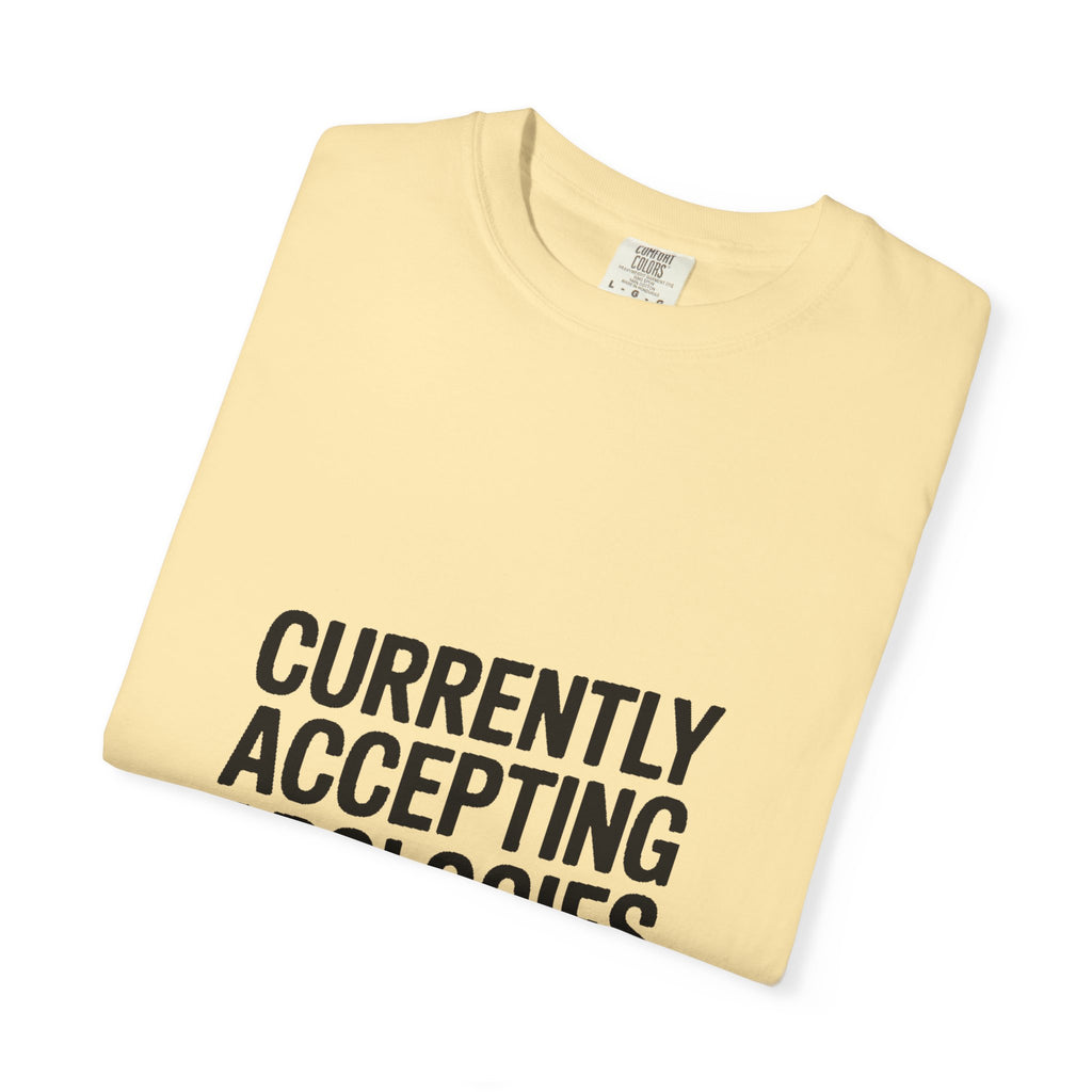 Currently Accepting Apologies And Wine Shirt, Funny Sarcastic T-Shirt, Wine Lover Gift, Bold Typography Tee for Women and Men