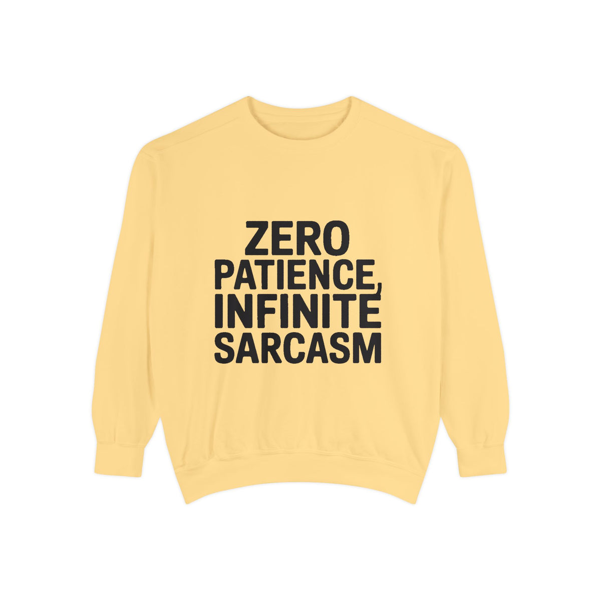Zero Patience Infinite Sarcasm Sweatshirt, Funny Sarcastic Crewneck, Embroidered Patch Style Pullover, Bold Typography Gift