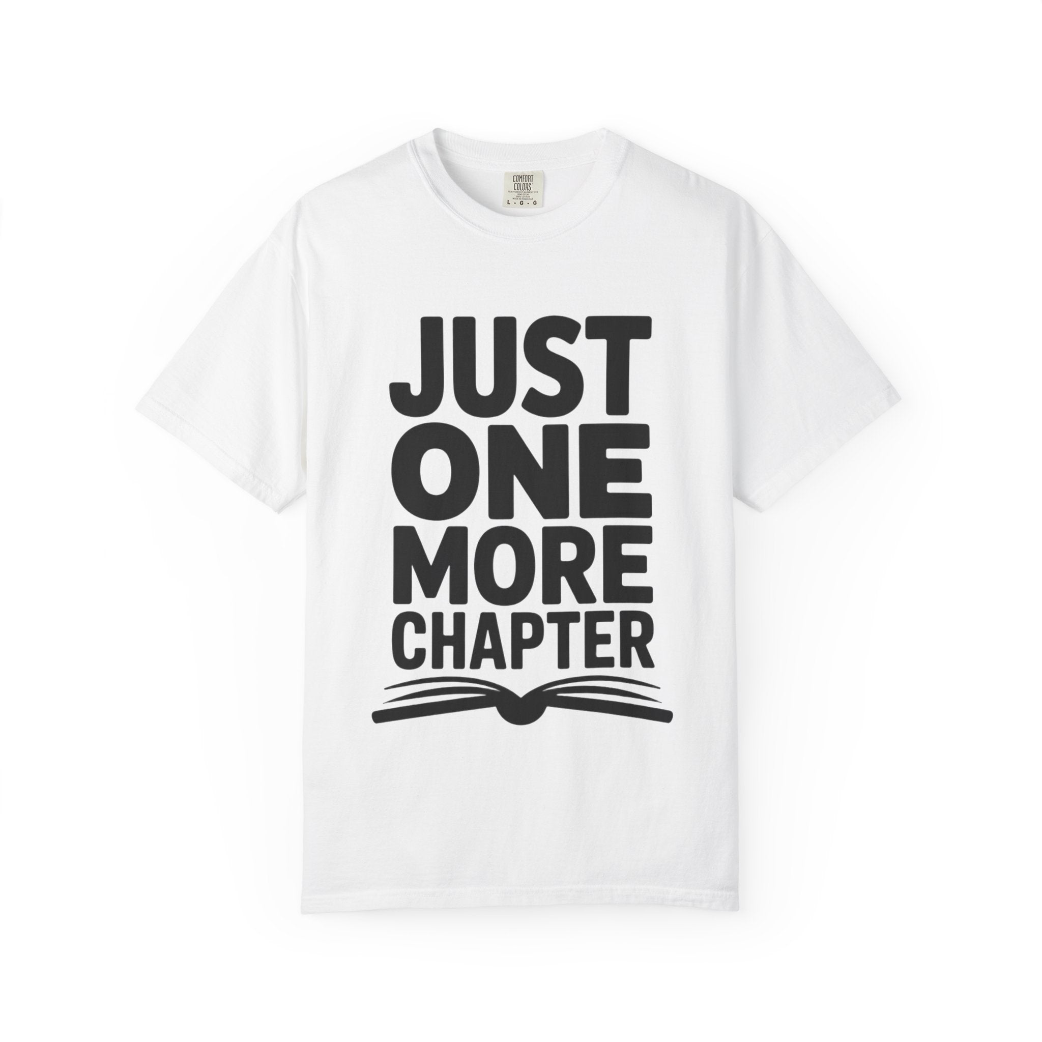 Just One More Chapter Shirt, Funny Book Lover T-Shirt, Bookworm Gift, Reading Addict Tee, Minimalist Typography Bookish Shirt