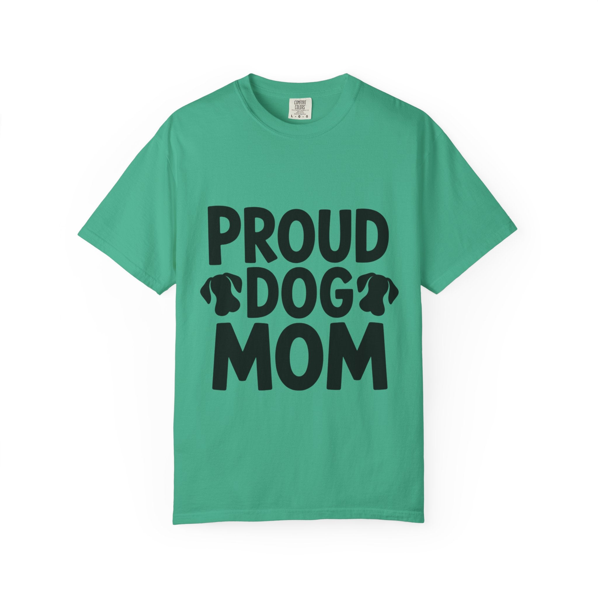 Proud Dog Mom Shirt, Dog Lover T-Shirt, Cute Dog Mom Gift, Dog Mama Tee, Funny Dog Owner Shirt for Women