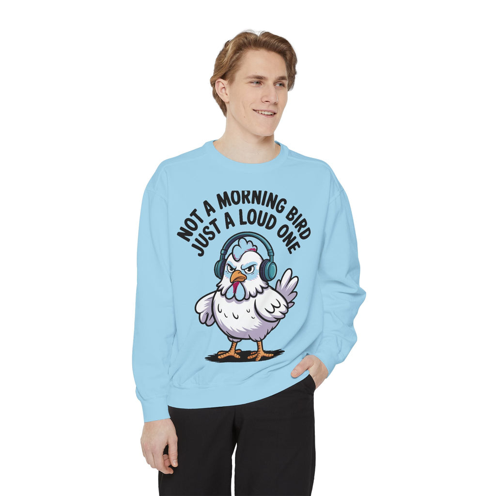 Funny Chicken Sweatshirt, Not A Morning Bird Just A Loud One Crewneck, Grumpy Chicken Sweatshirt Gift
