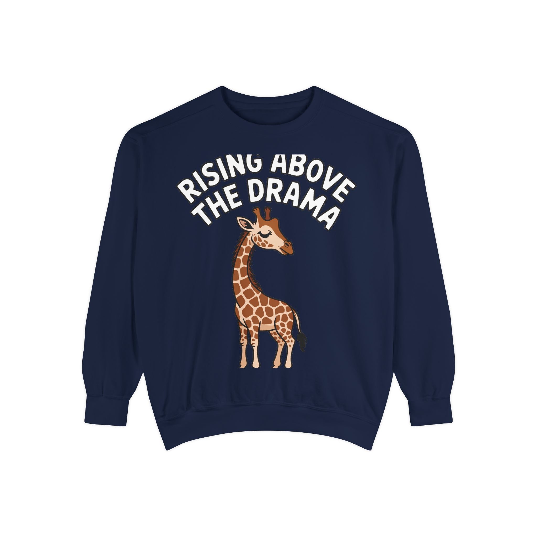 Rising Above The Drama Sweatshirt, Cute Giraffe Crewneck, Funny Sarcastic Quote Sweatshirt, Embroidered Style Giraffe Gift