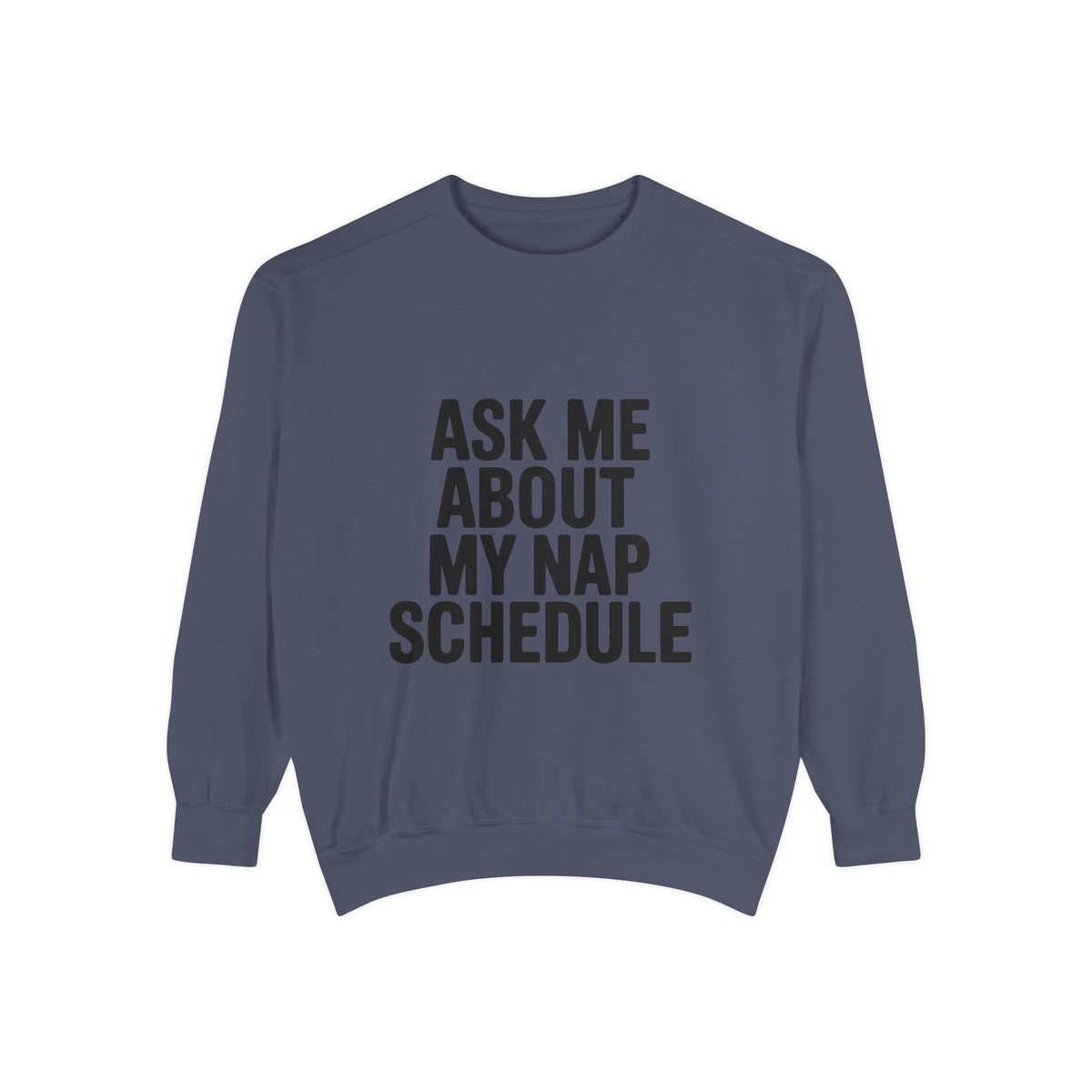 Ask Me About My Nap Schedule Sweatshirt, Funny Nap Lover Crewneck, Embroidered-Look Cozy Sweatshirt, Nap Queen King Gift
