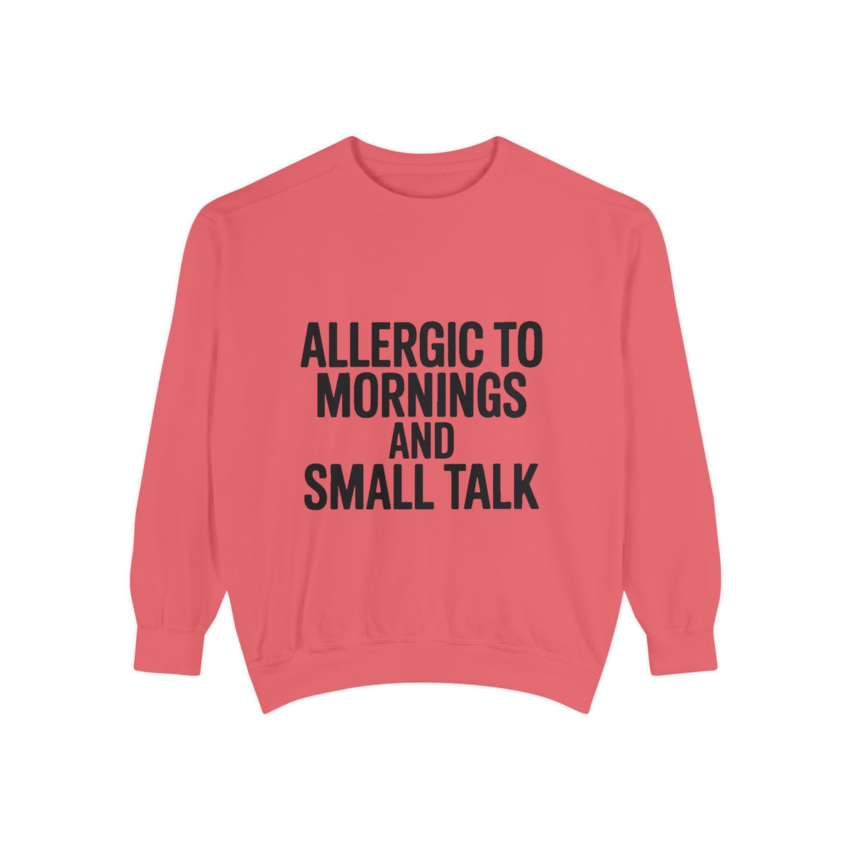 Allergic To Mornings And Small Talk Sweatshirt, Funny Embroidered Crewneck, Sarcastic Quote Sweatshirt, Introvert Gift