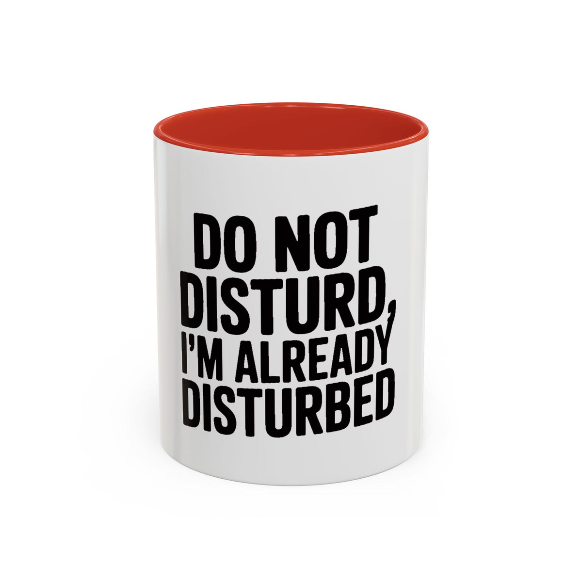 Do Not Disturb Already Disturbed Mug, Funny Sarcastic Coffee Mug, Introvert Gift, Bold Typography Mug, Funny Quote Coffee Cup