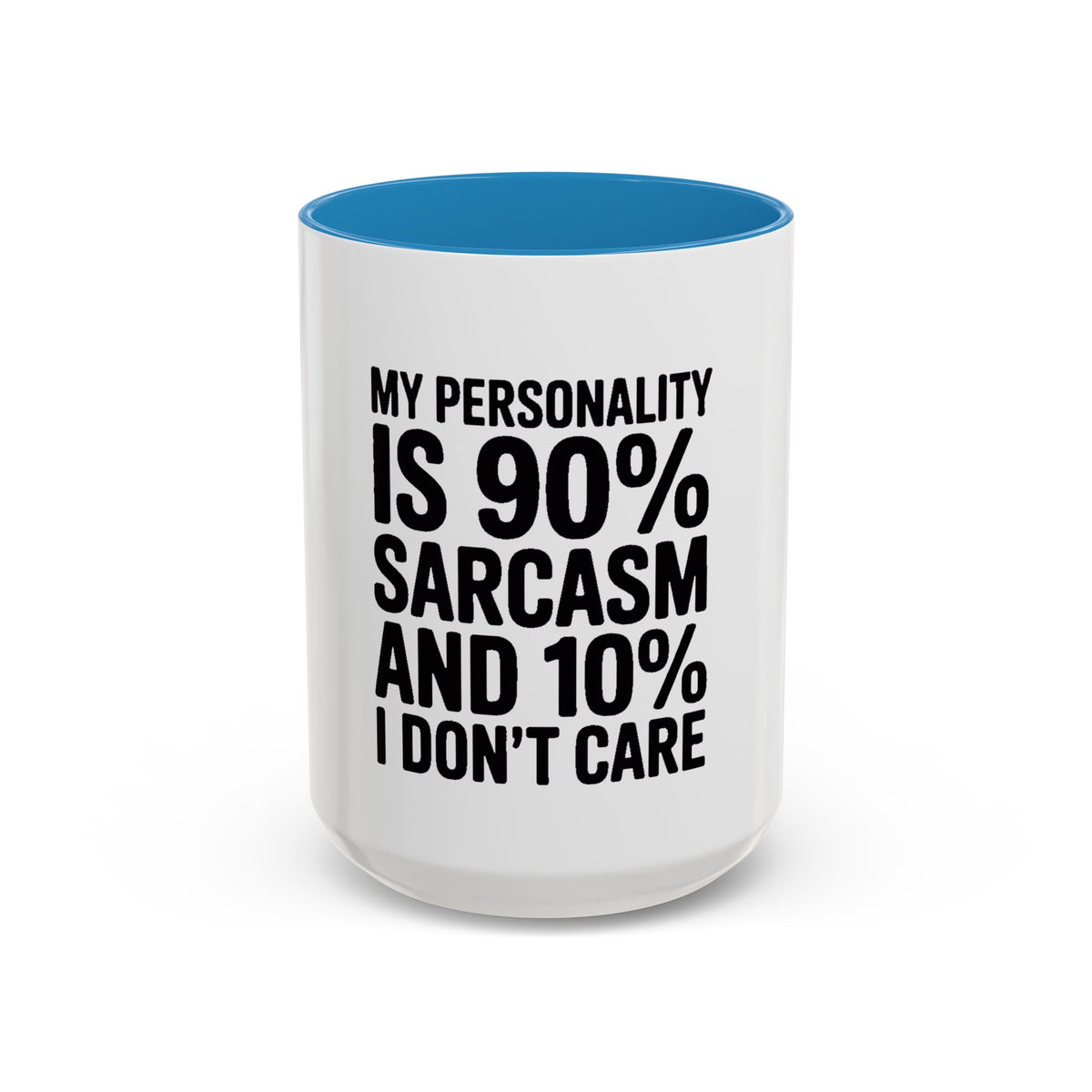 Sarcastic Mug, 90% Sarcasm 10% I Don't Care Coffee Mug, Funny Quote Mug, Sarcastic Gift, Funny Coffee Cup, Snarky Mug Gift for Him Her