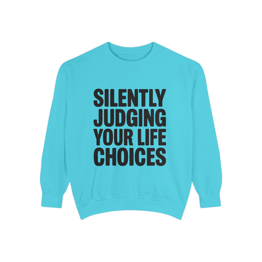 Silently Judging Your Life Choices Sweatshirt, Funny Sarcastic Crewneck, Embroidered Patch Style Sweatshirt, Snarky Gift