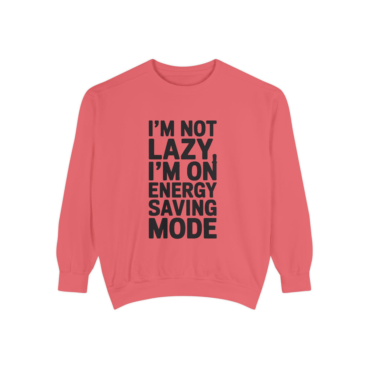 I'm Not Lazy I'm On Energy Saving Mode Sweatshirt, Funny Embroidered Crewneck, Sarcastic Quote Sweatshirt, Lazy Day Gift