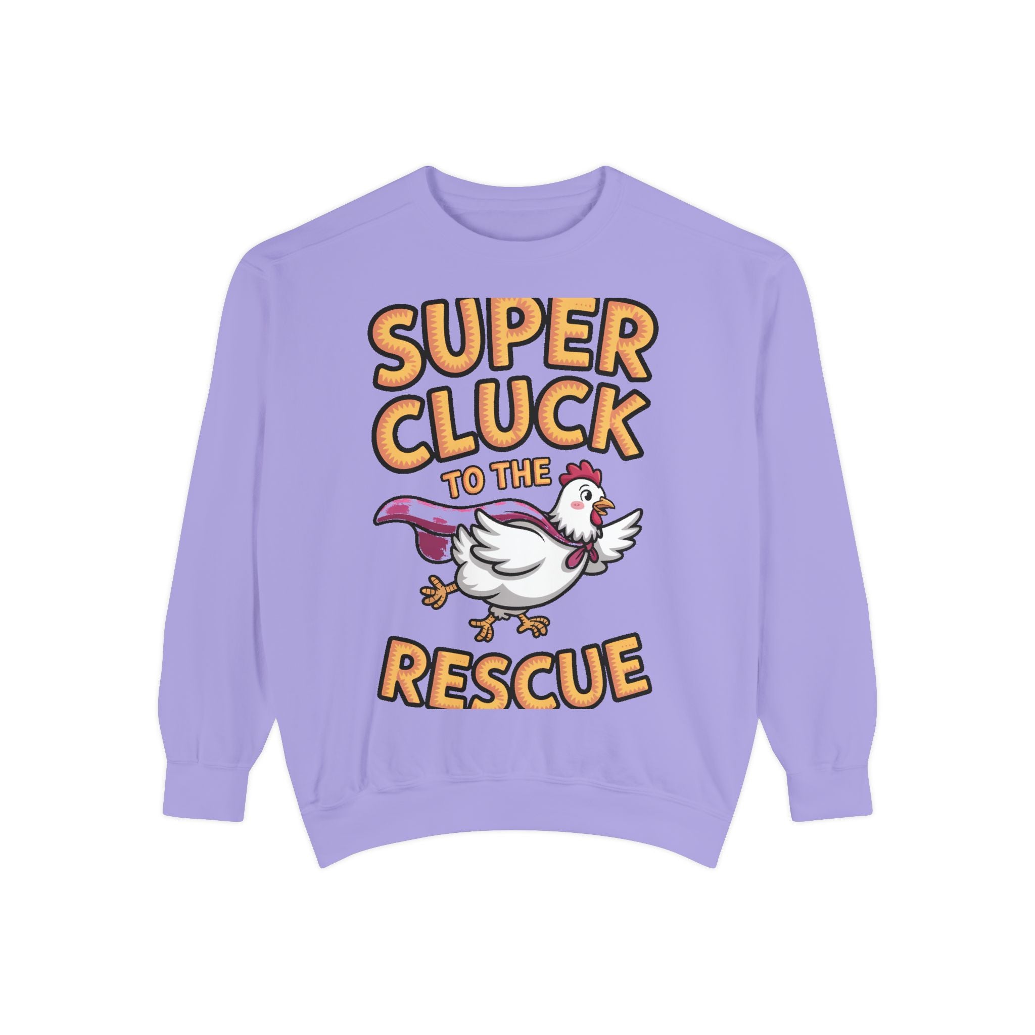 Super Cluck To The Rescue Sweatshirt, Funny Superhero Chicken Crewneck, Cute Chicken Lover Gift, Garment Dyed Embroidered Sweatshirt