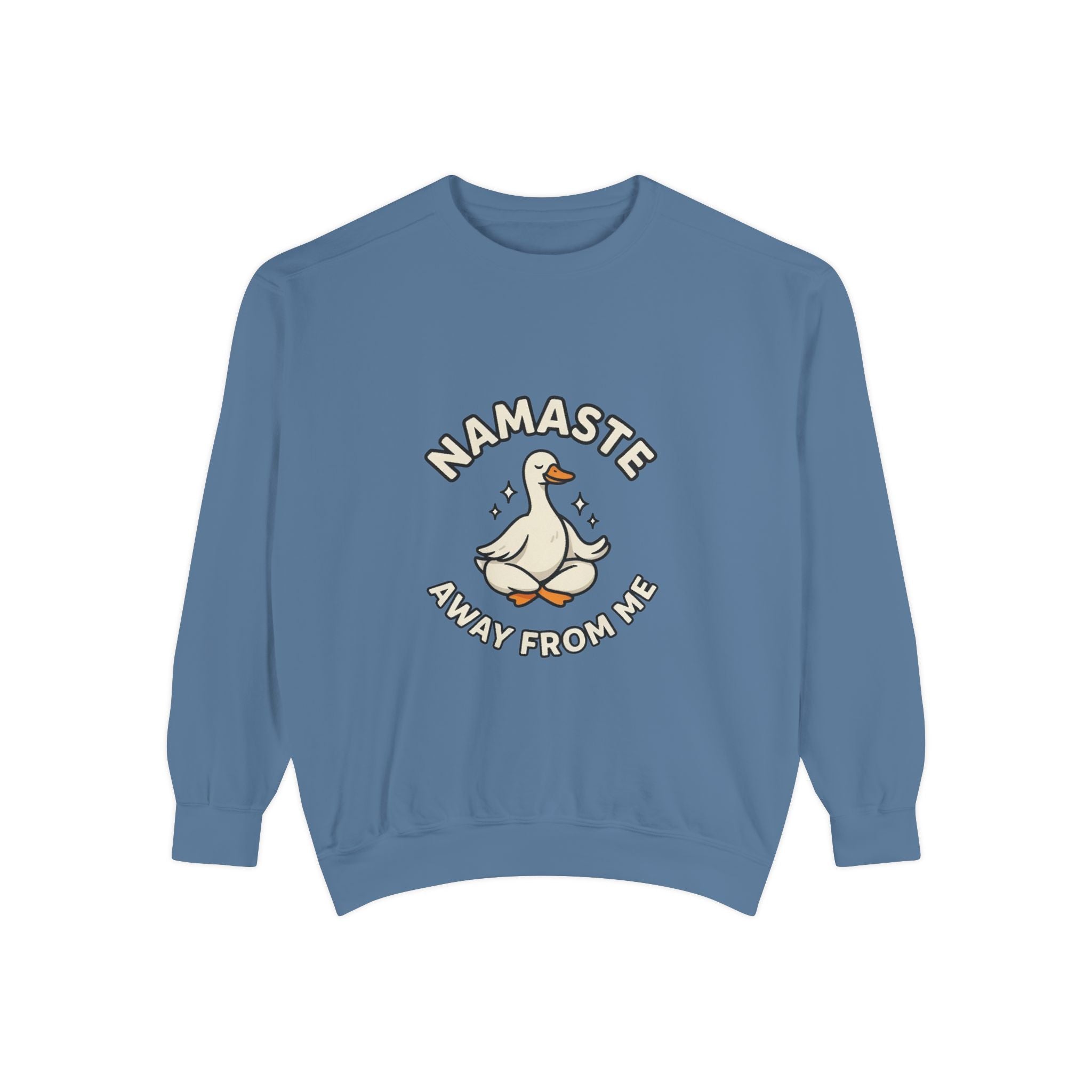 Sweatshirt - "Namaste Away From Me" Funny Goose Graphic Crewneck