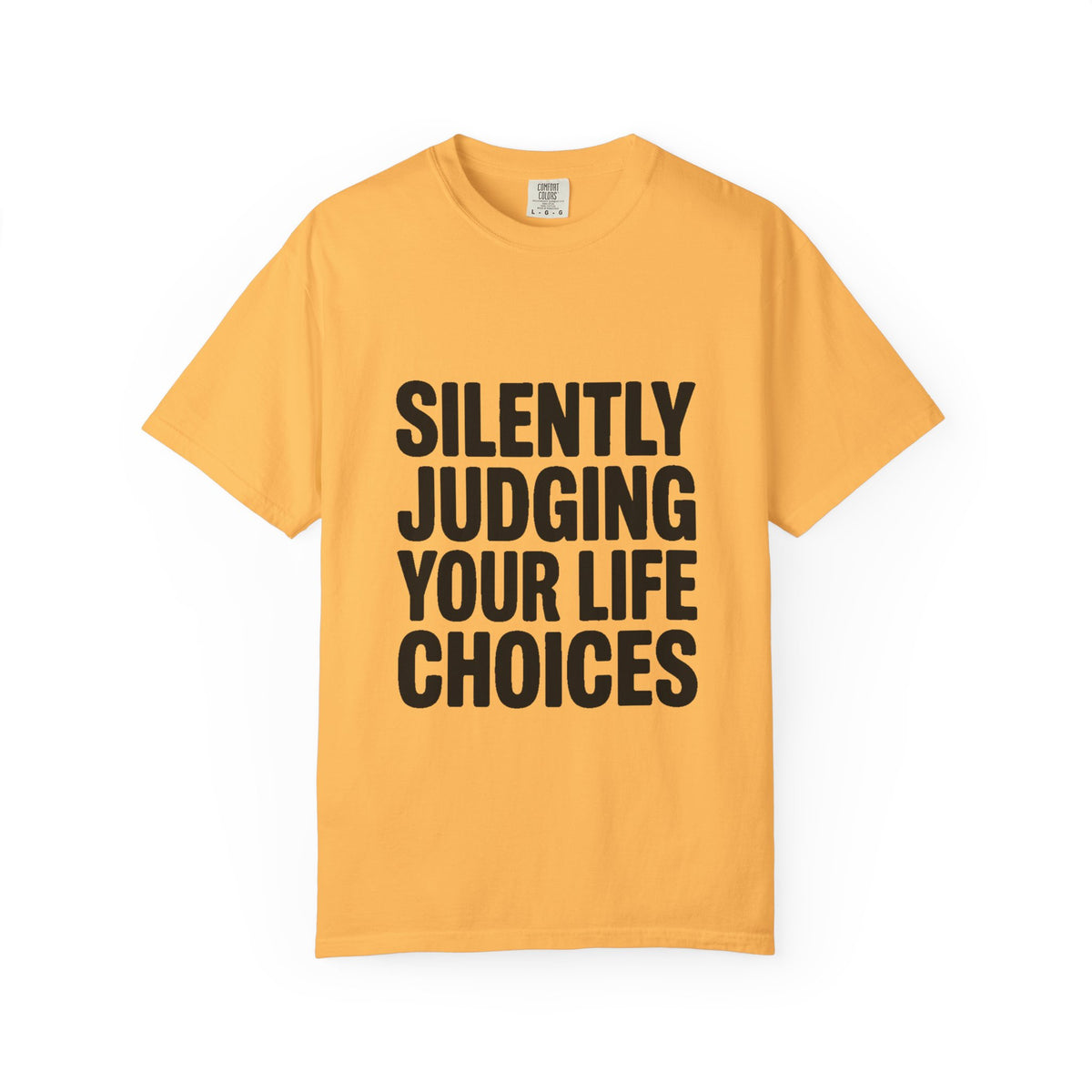 Silently Judging Your Life Choices Shirt, Funny Sarcastic T-Shirt, Bold Typography Tee, Sarcasm Gift for Friend