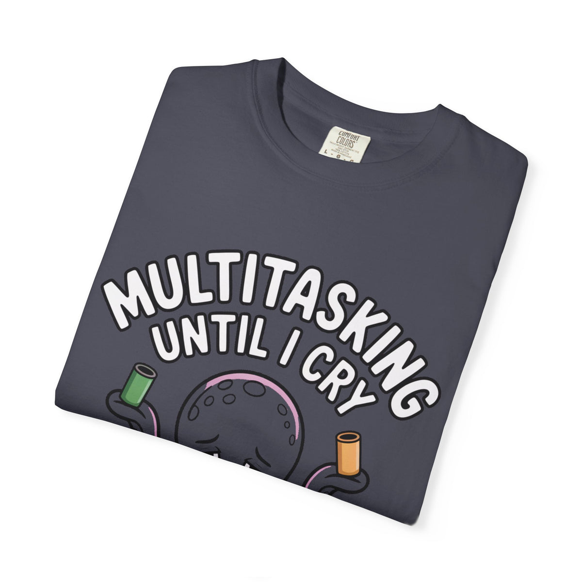 Multitasking Octopus Shirt, Funny Stressed Octopus T-Shirt, Multitasking Until I Cry Tee, Cute Cartoon Octopus Gift