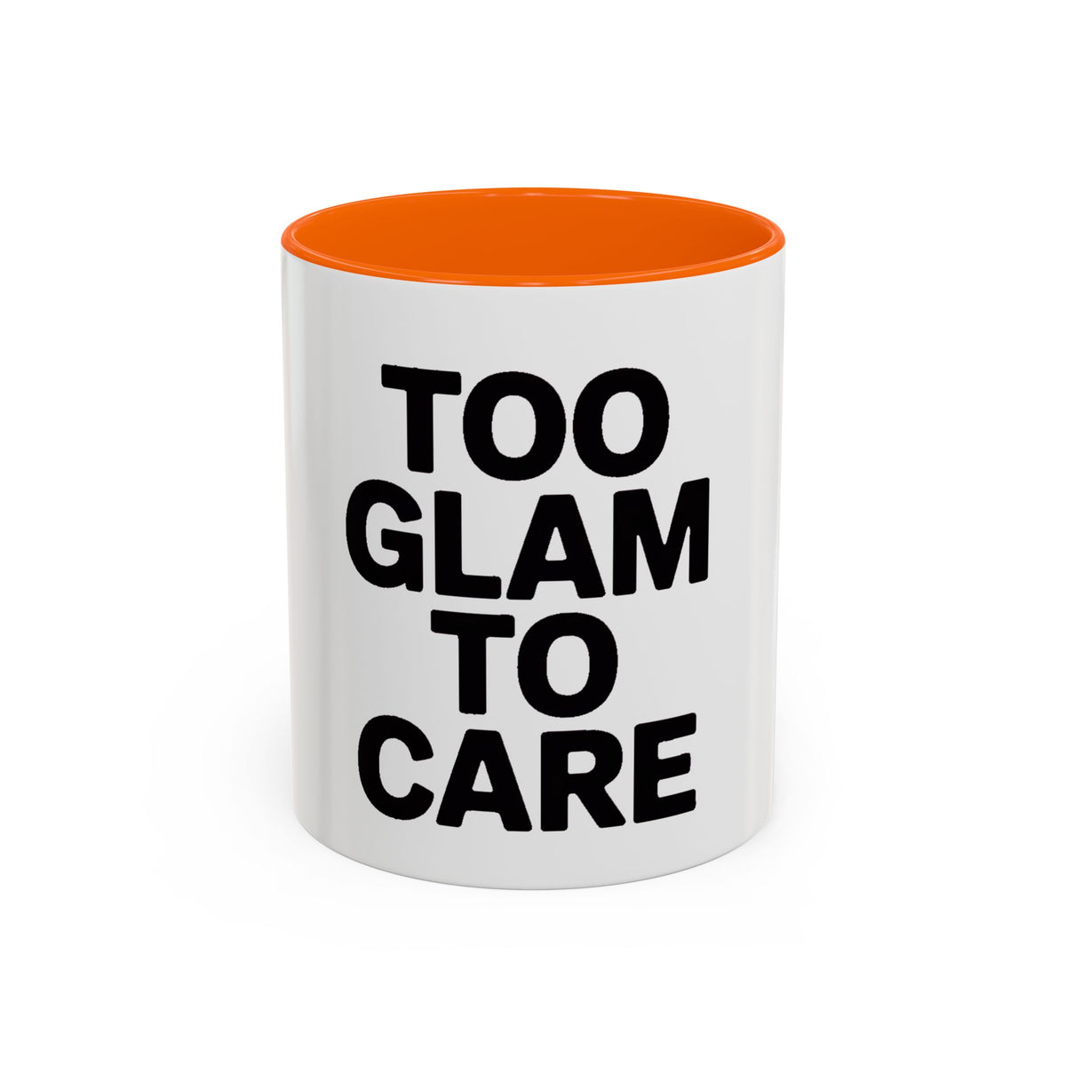 Too Glam To Care Mug, Bold Typography Coffee Mug, Sassy Quote Mug, Funny Gift for Her, Glam Girl Coffee Cup, Trendy Statement Mug