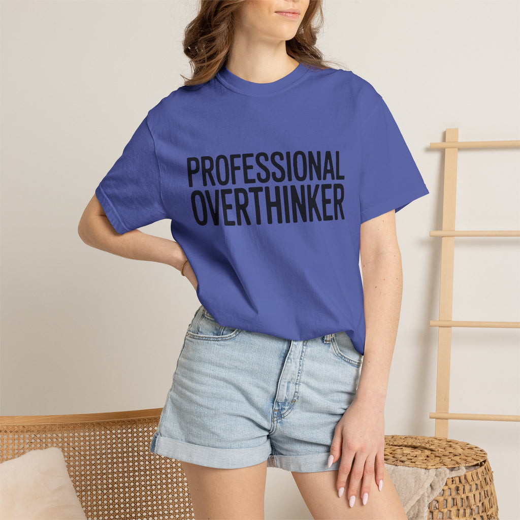 Professional Overthinker Shirt, Funny Sarcastic T-Shirt, Bold Typography Tee, Anxiety Humor Shirt, Gift for Overthinkers