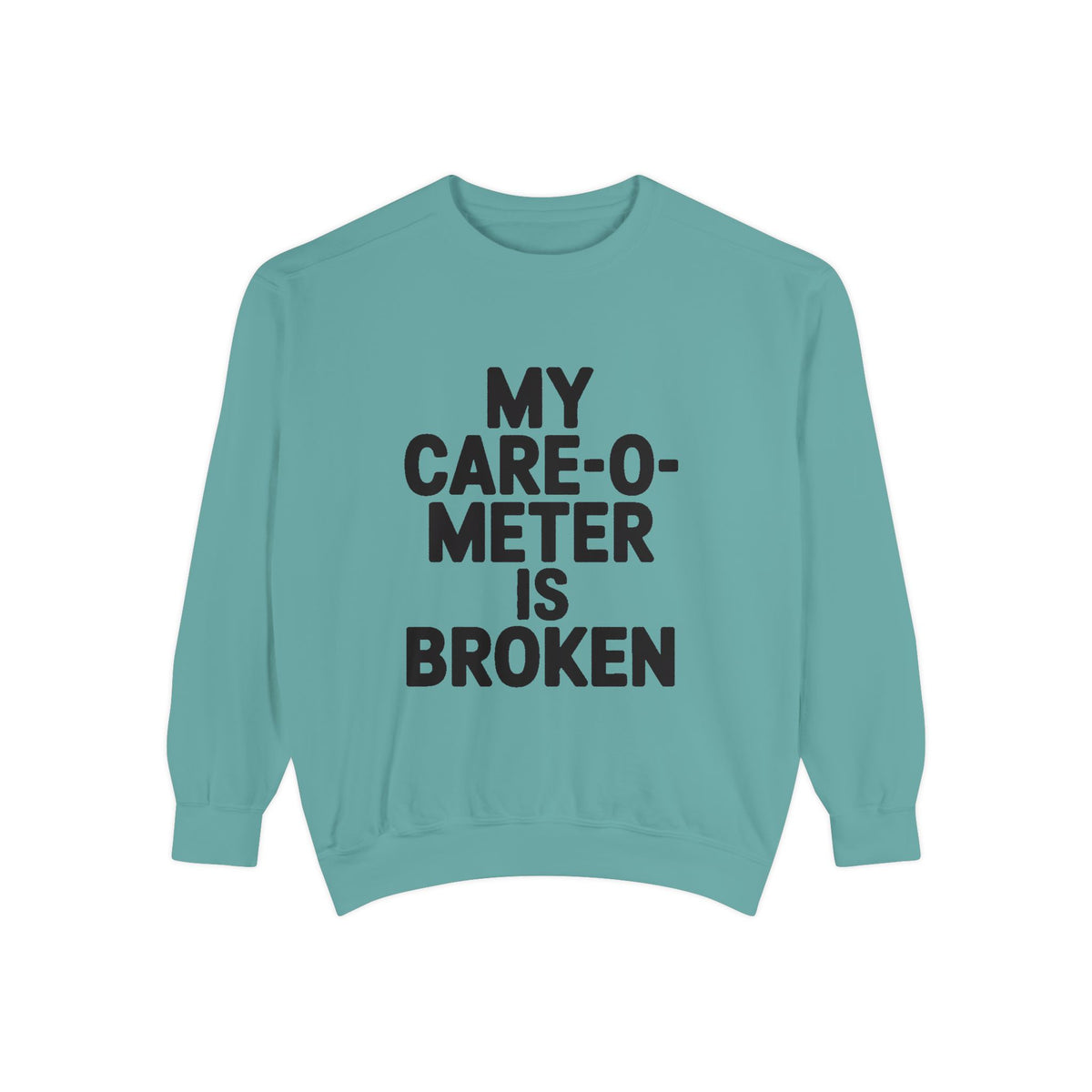 My Care-O-Meter Is Broken Sweatshirt, Funny Sarcastic Crewneck, Embroidered Patch Style Pullover, Snarky Gift for Him or Her