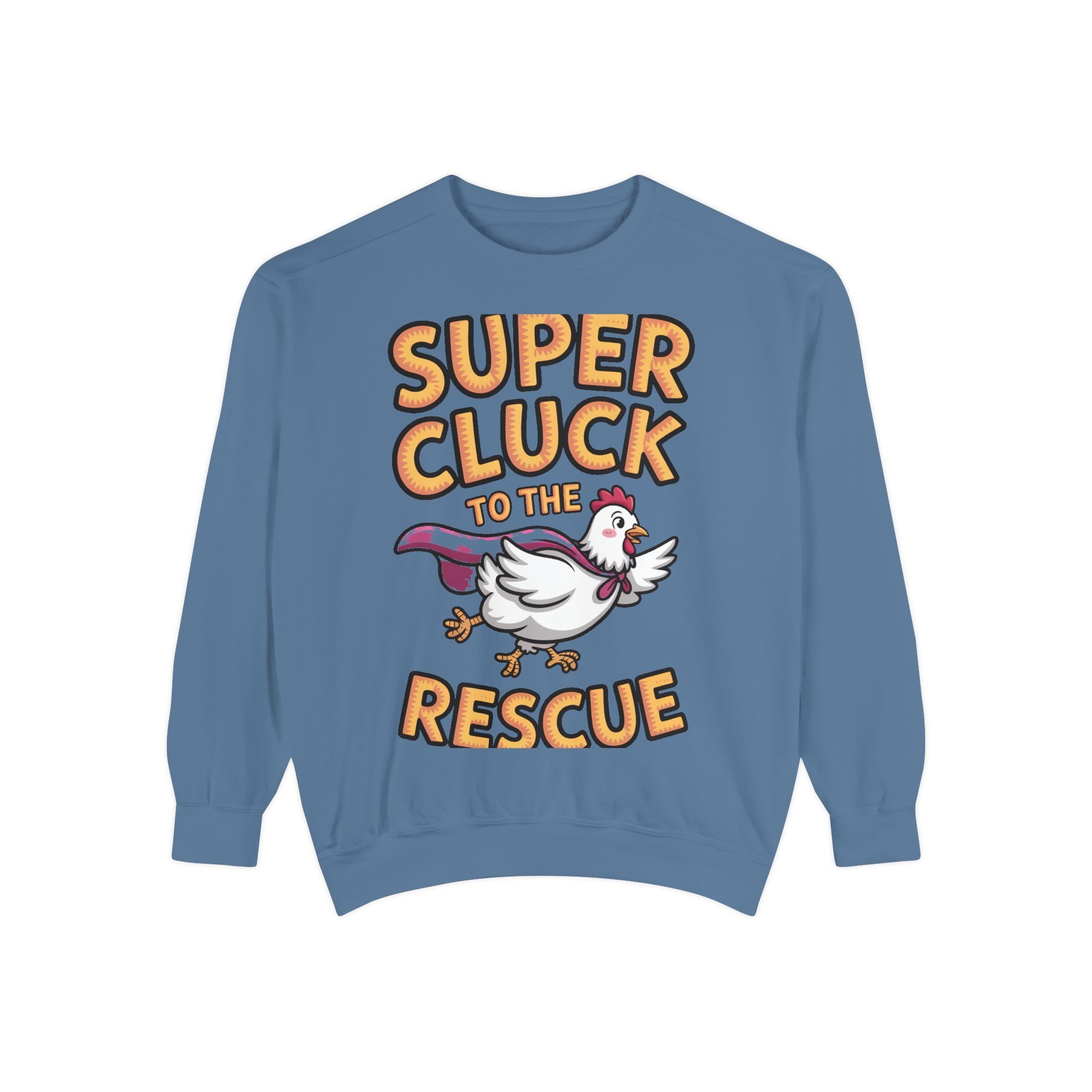 Super Cluck To The Rescue Sweatshirt, Funny Superhero Chicken Crewneck, Cute Chicken Lover Gift, Garment Dyed Embroidered Sweatshirt
