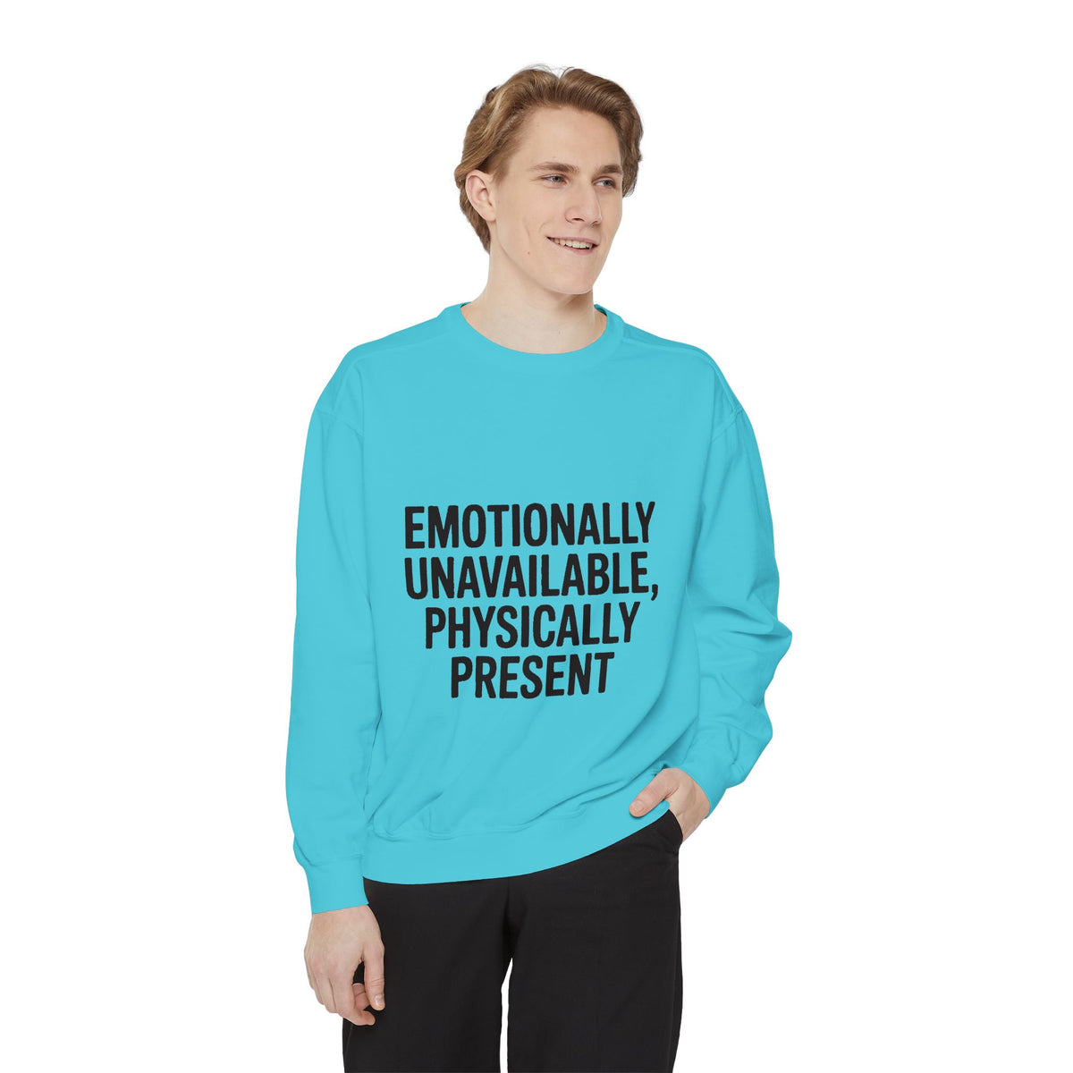Emotionally Unavailable Physically Present Sweatshirt, Funny Sarcastic Crewneck, Deadpan Humor Embroidered Sweatshirt Gift