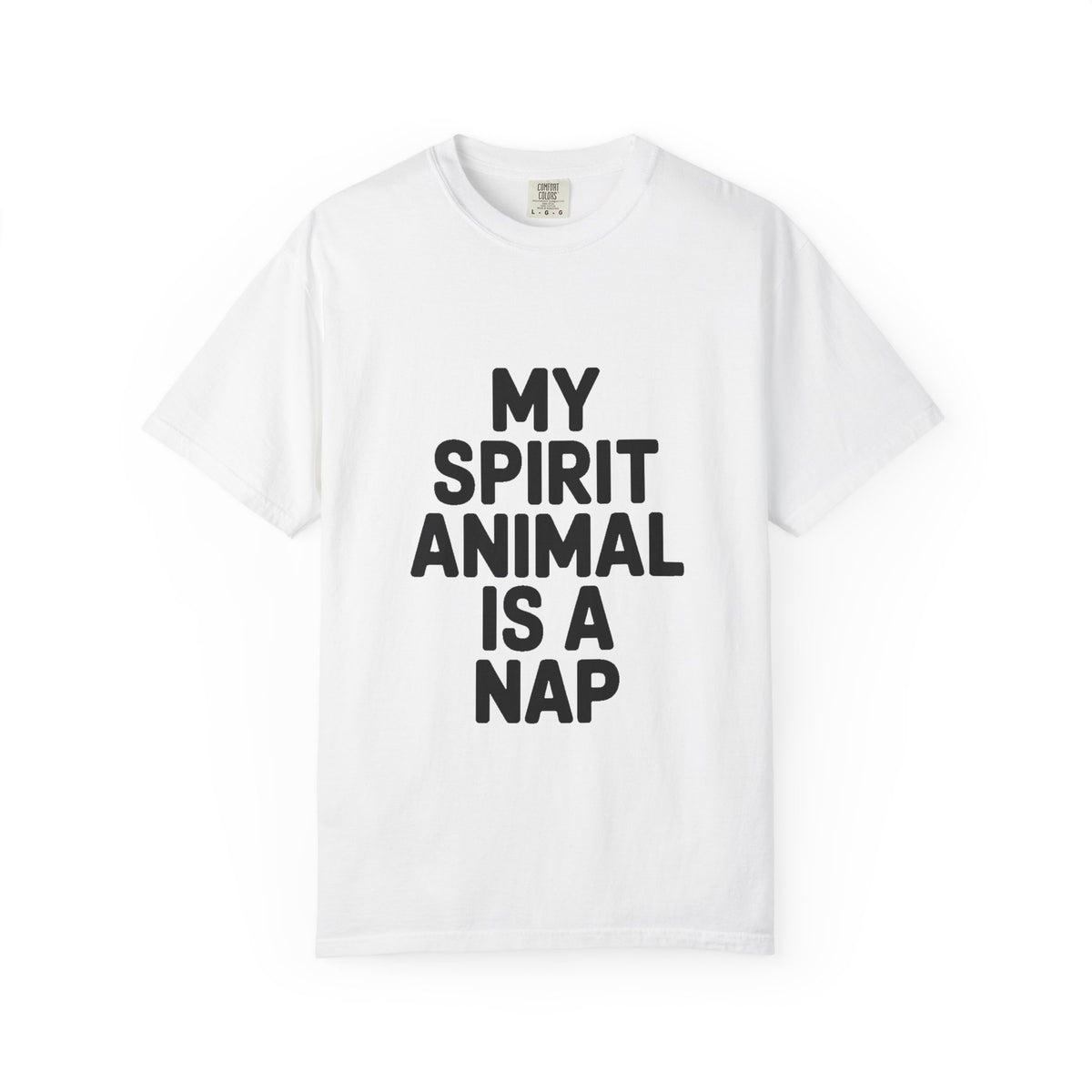 My Spirit Animal Is A Nap T-Shirt, Funny Nap Lover Shirt, Lazy Day Sarcastic Tee, Nap Queen King Gift, Garment Dyed Unisex Tee