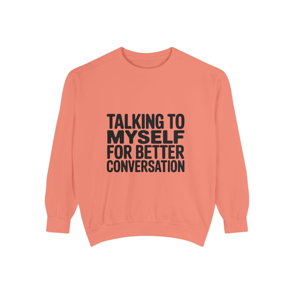 Talking To Myself For Better Conversation Sweatshirt, Funny Sarcastic Crewneck, Introvert Humor Gift, Minimalist Text Sweatshirt