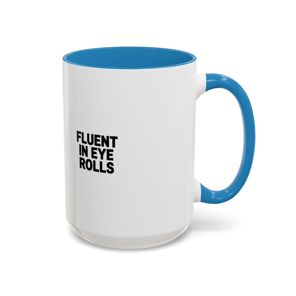 Fluent In Eye Rolls Mug, Funny Sarcastic Coffee Mug, Bold Typography Mug, Sassy Gift for Her, Snarky Coworker Gift Mug