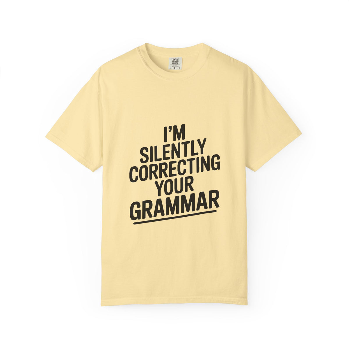 Silently Correcting Your Grammar Shirt, Funny Grammar Nerd T-Shirt, Sarcastic Teacher Gift, Bold Typography Tee for Editors